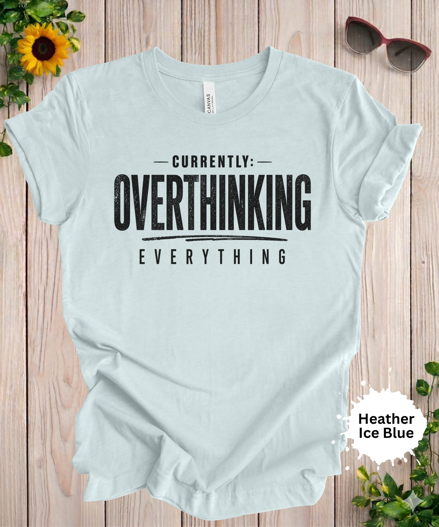 Currently Overthinking Everything T-Shirt