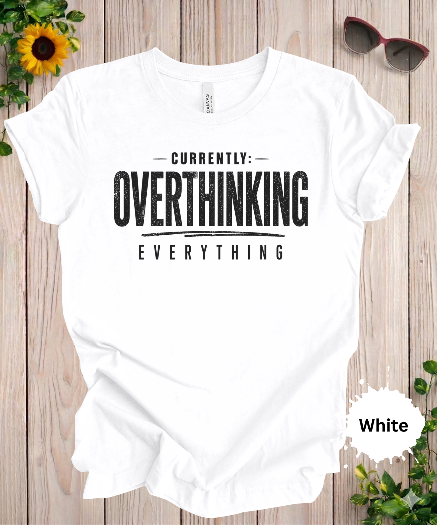 Currently Overthinking Everything T-Shirt