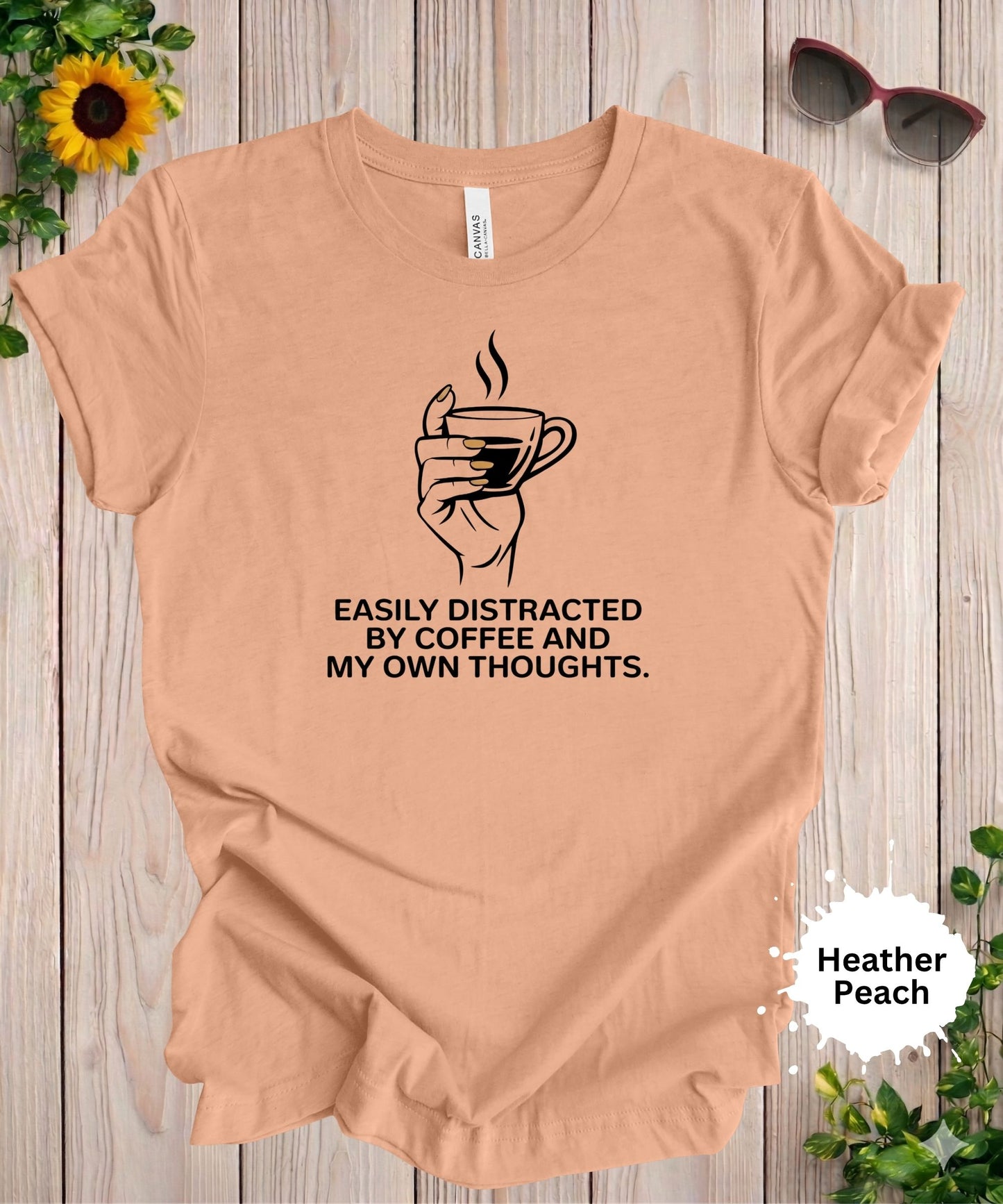 Easily Distracted by Coffee T-Shirt