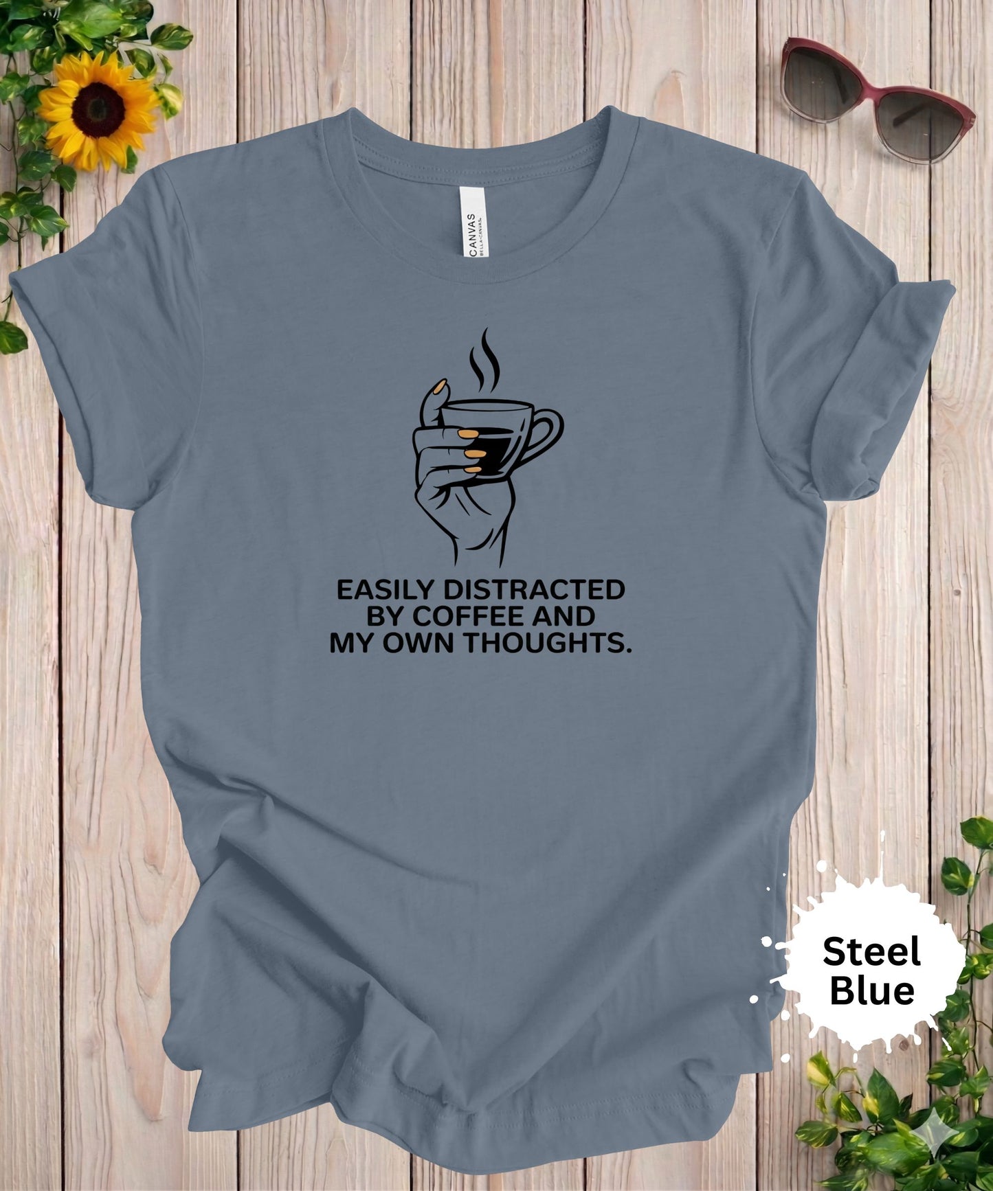 Easily Distracted by Coffee T-Shirt