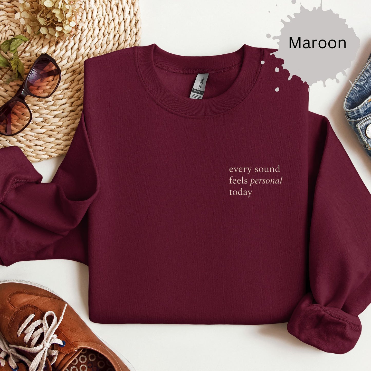 Every Sound Feels Personal Today Sweatshirt
