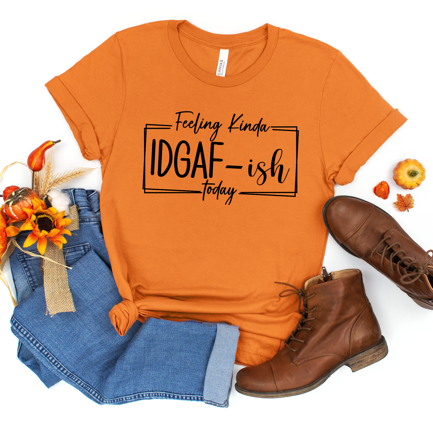 Effortless Attitude: 'Feeling Kinda IDGAF' T-Shirt