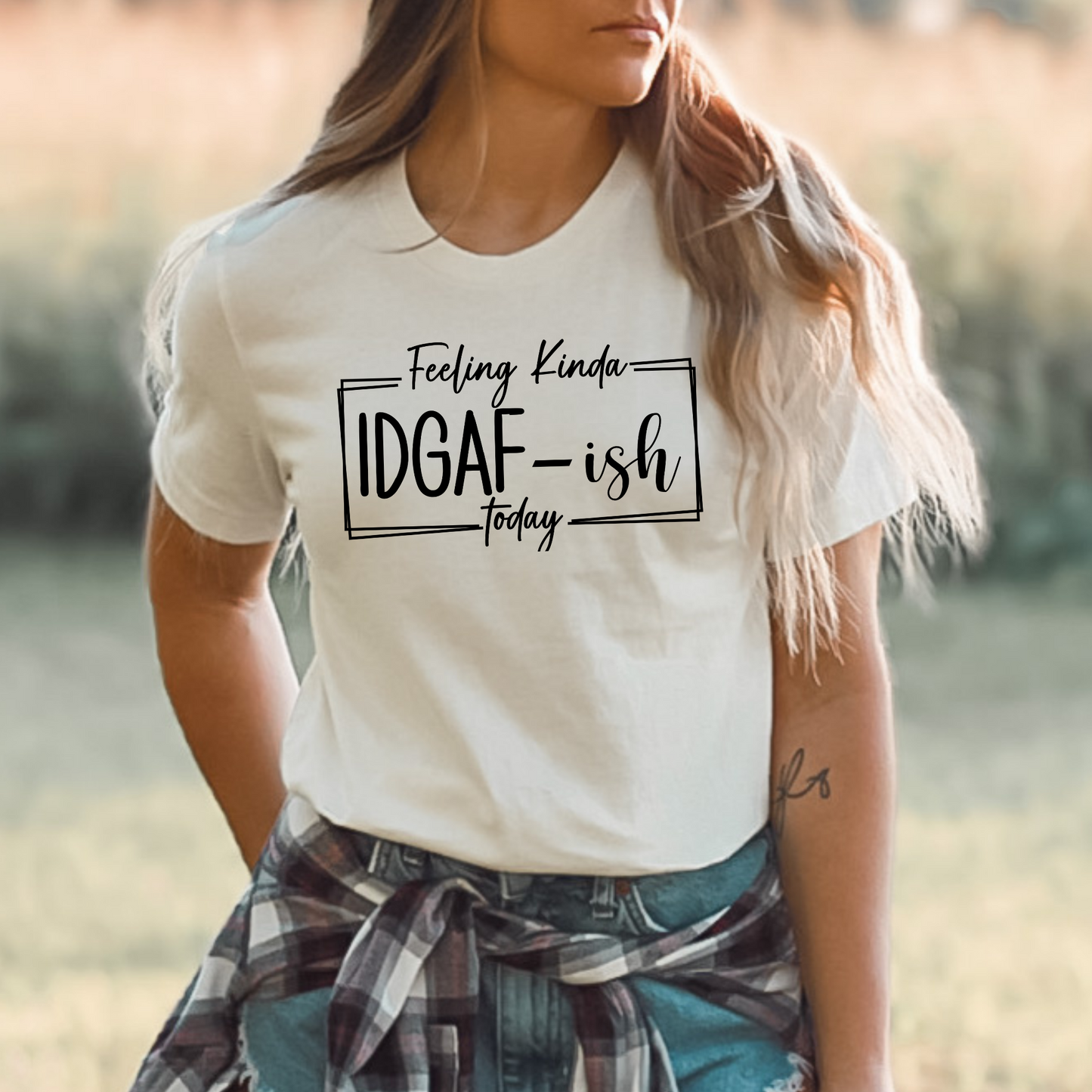 Effortless Attitude: 'Feeling Kinda IDGAF' T-Shirt