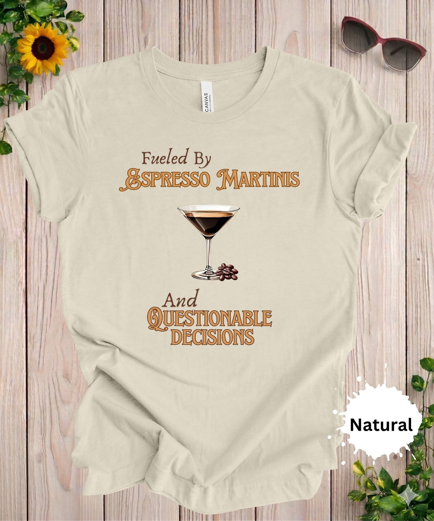 Fueled by Espresso Martinis T-Shirt