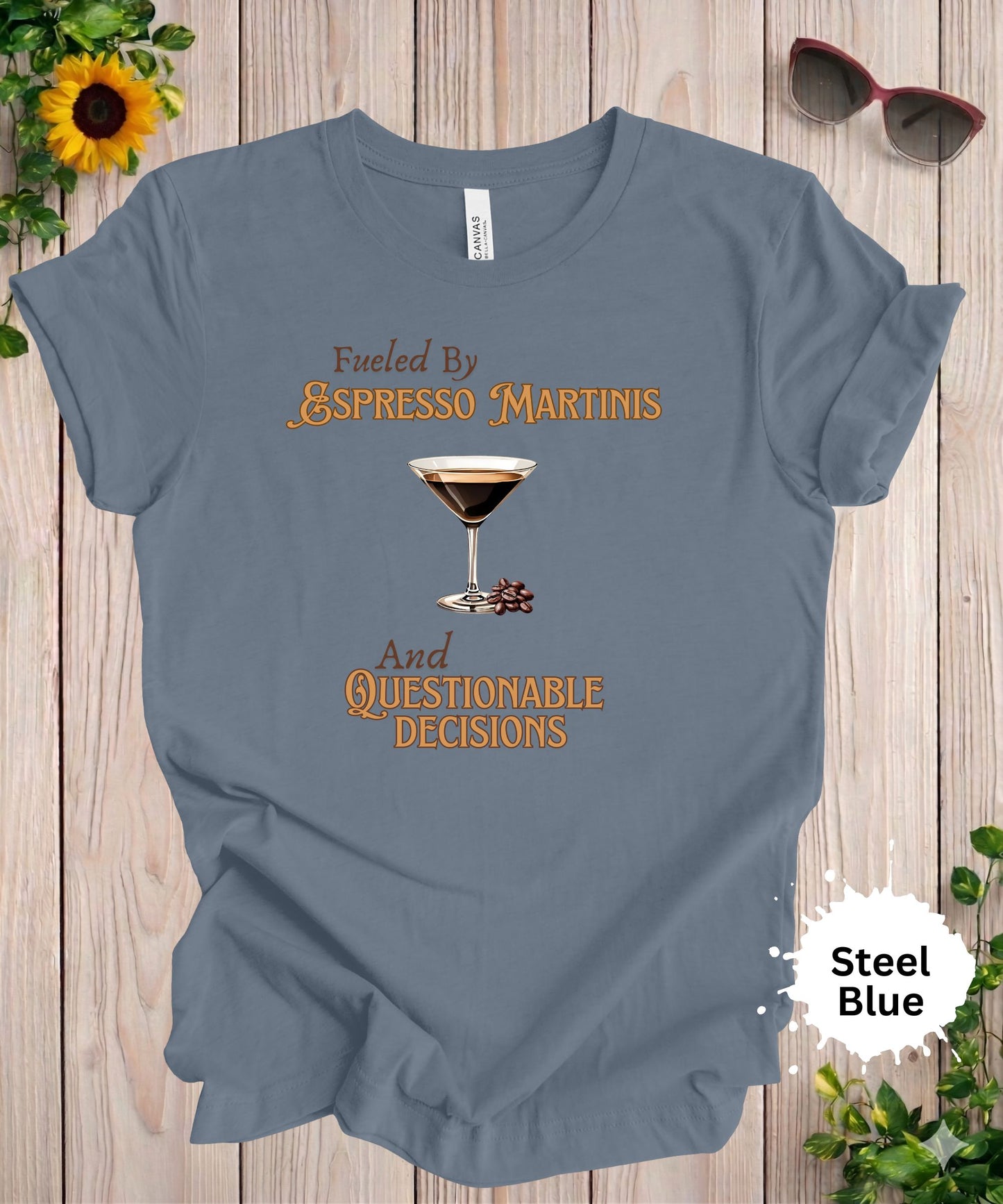 Fueled by Espresso Martinis T-Shirt