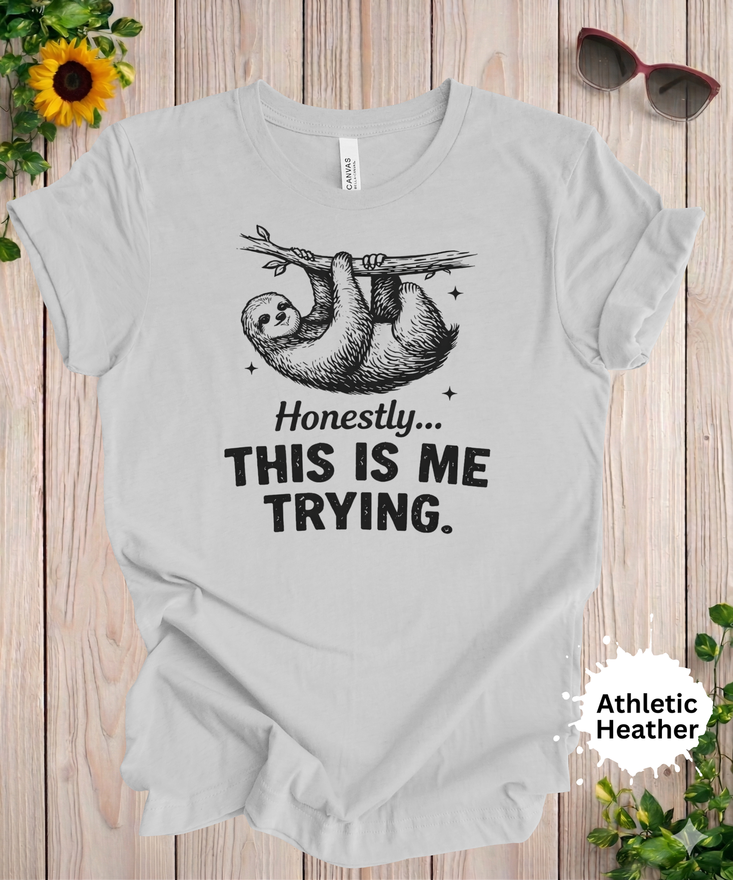 Honestly This Is Me Trying T-Shirt