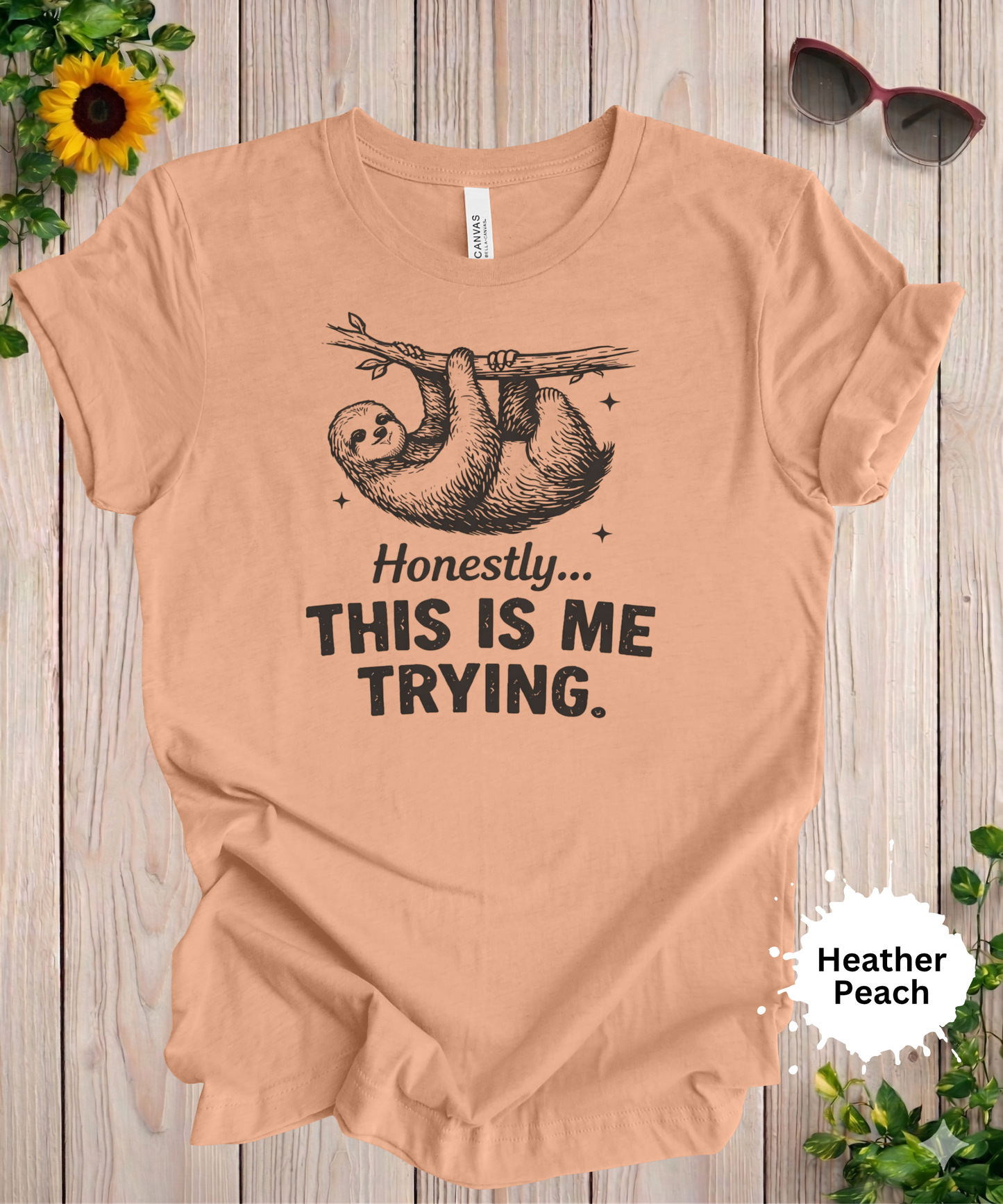 Honestly This Is Me Trying T-Shirt