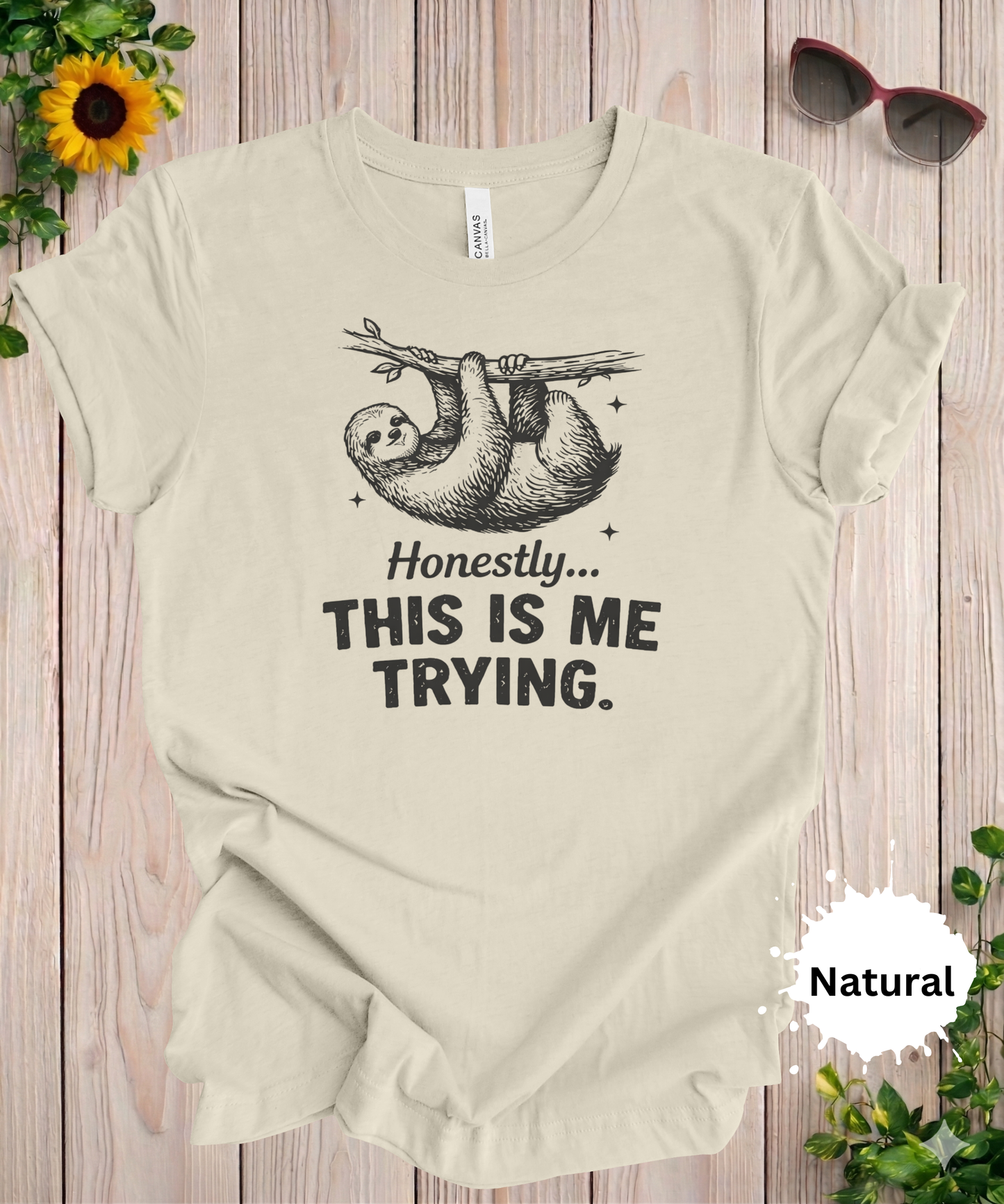 Honestly This Is Me Trying T-Shirt