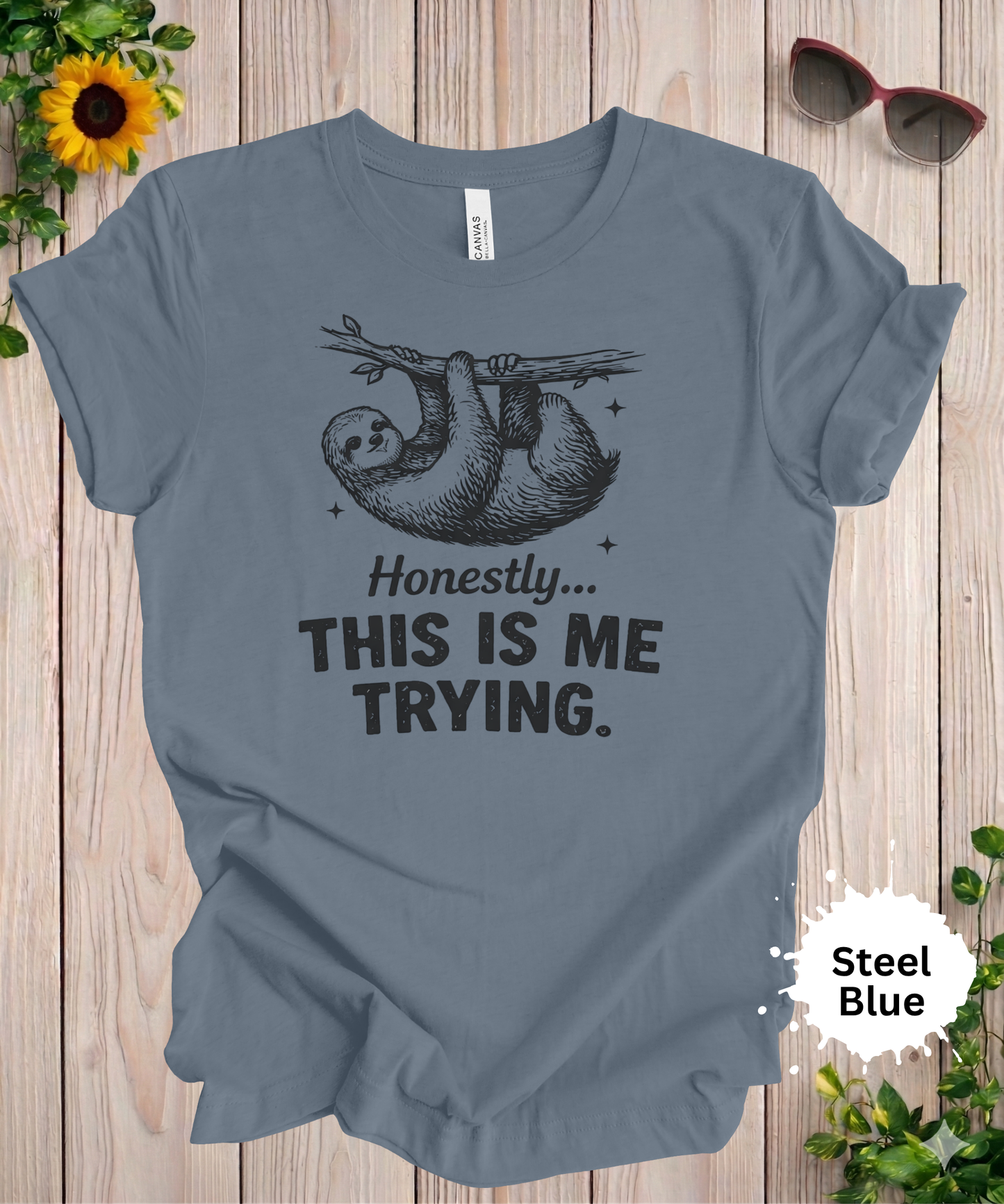 Honestly This Is Me Trying T-Shirt