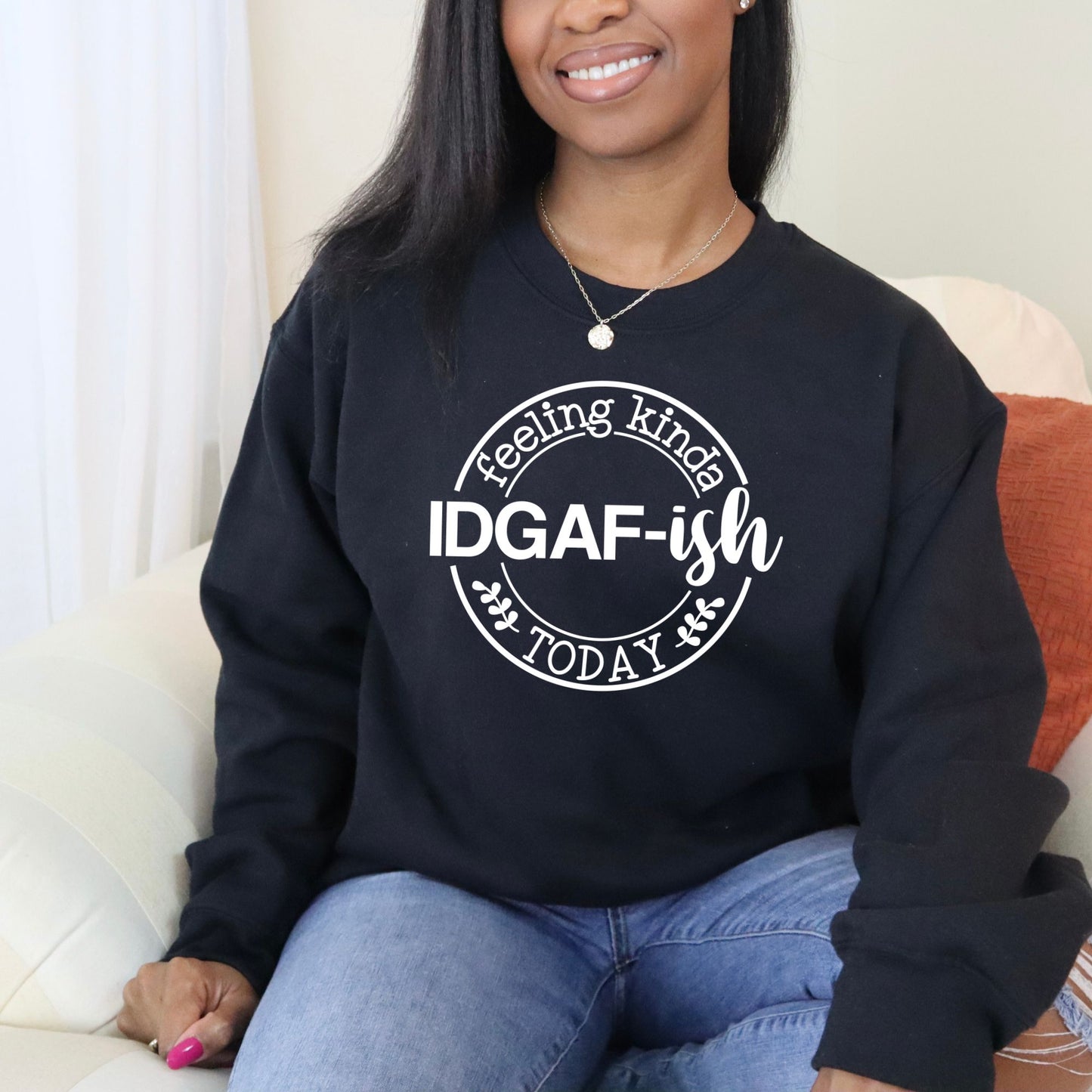 Feeling Kinda IDGAF-ish Today Pullover Crewneck Sweatshirt