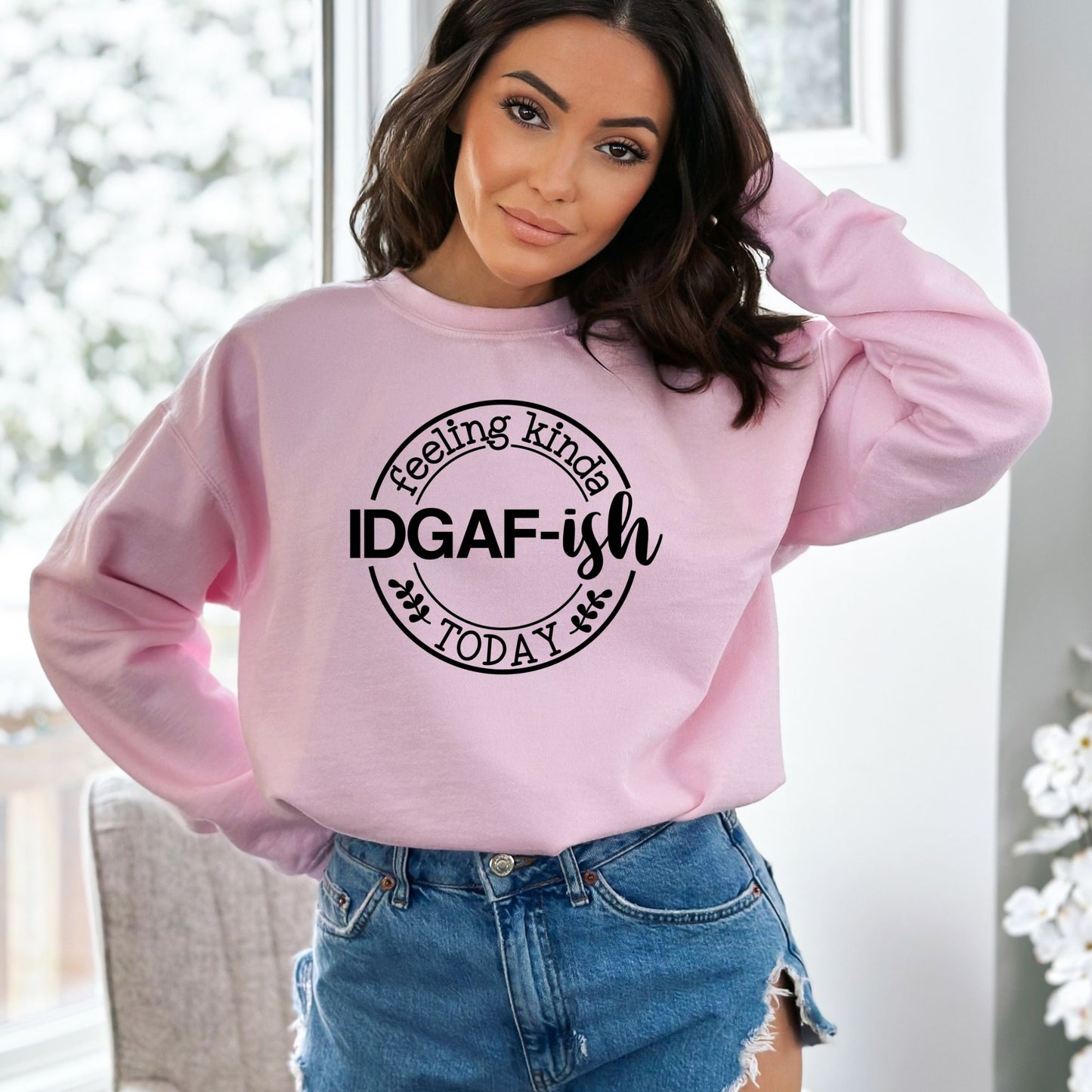 Feeling Kinda IDGAF-ish Today Pullover Crewneck Sweatshirt