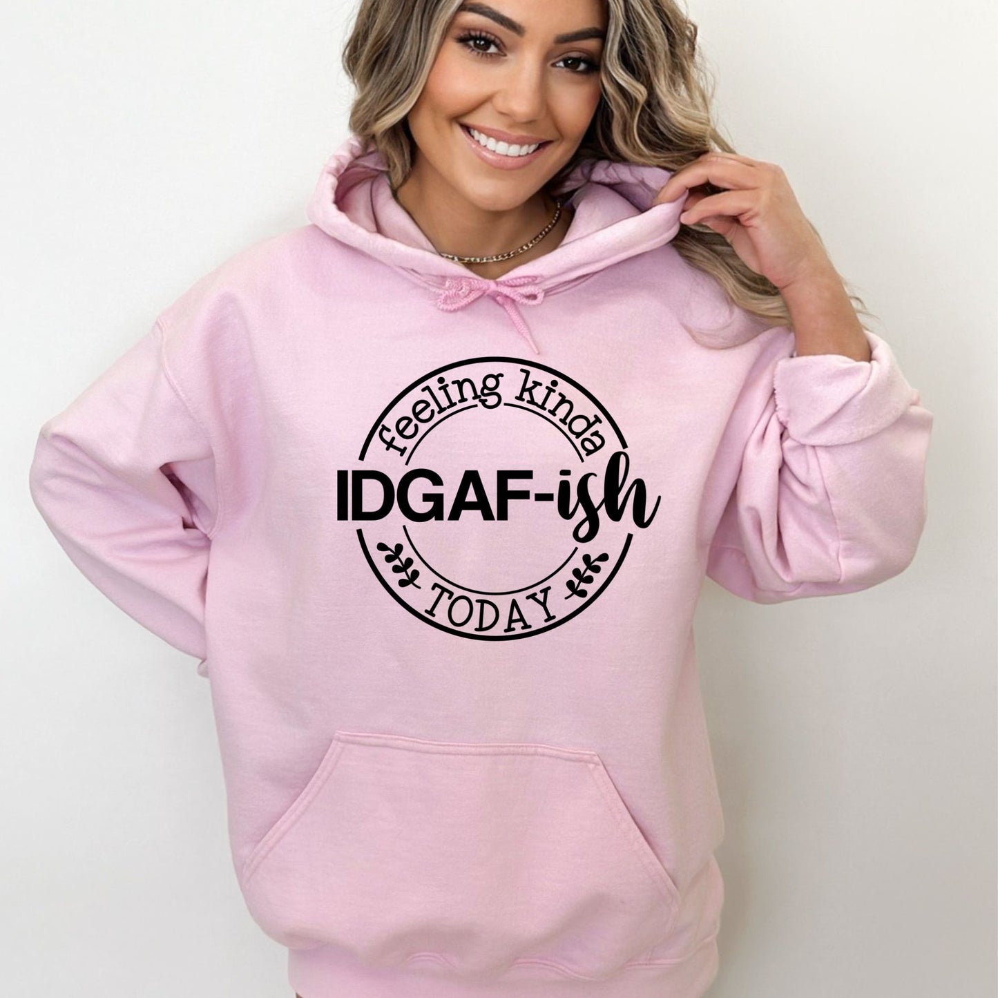 Feeling Kinda IDGAF-ish Today Pullover Hoodie