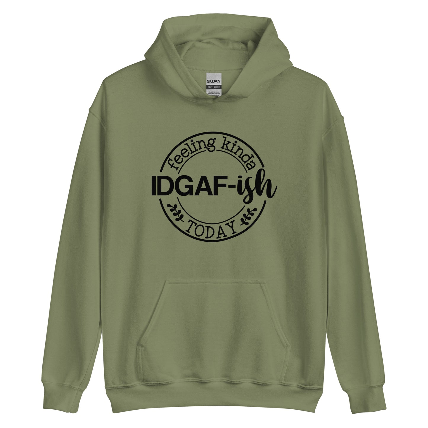 Feeling Kinda IDGAF-ish Today Pullover Hoodie