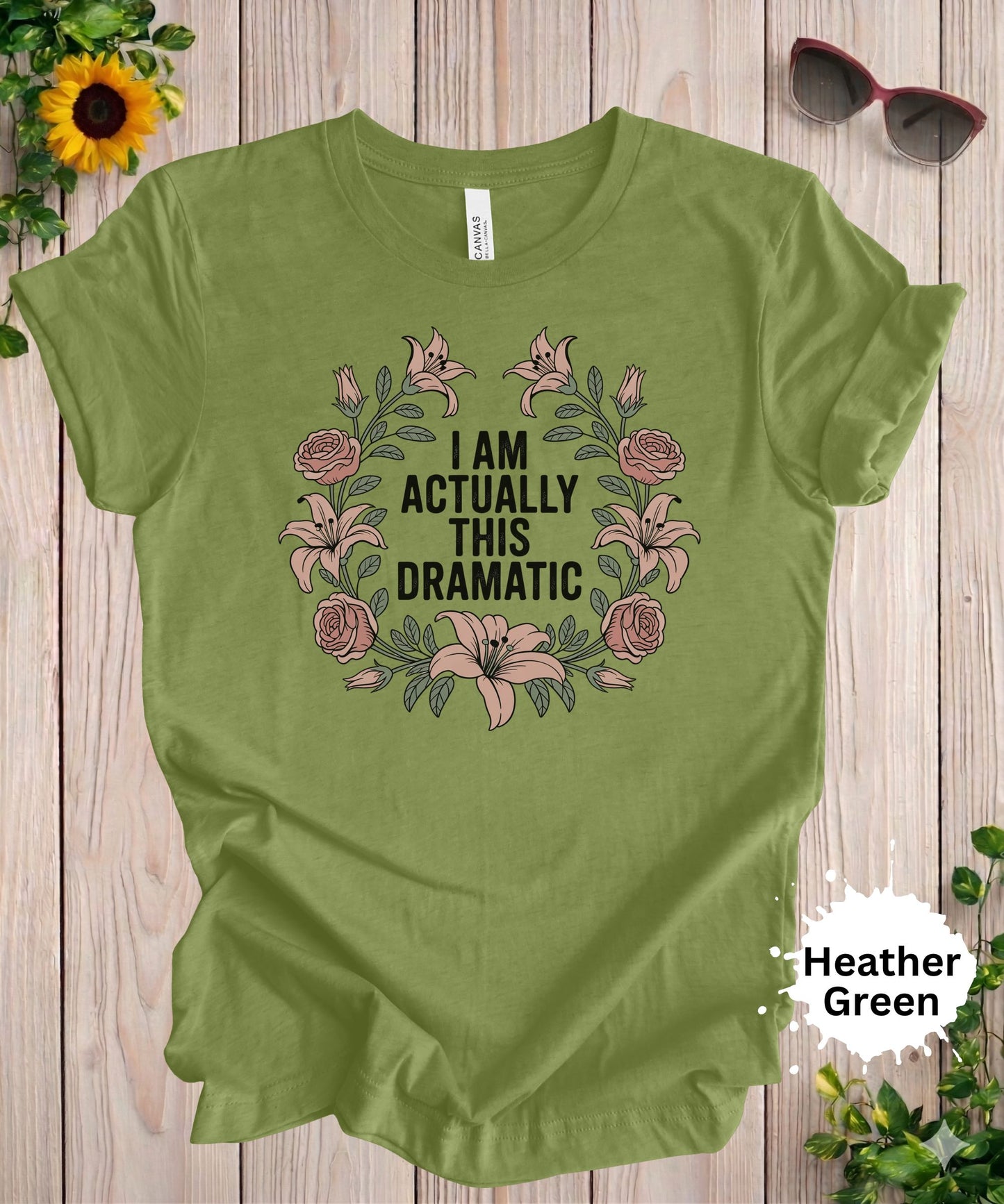 I Am Actually This Dramatic T-Shirt