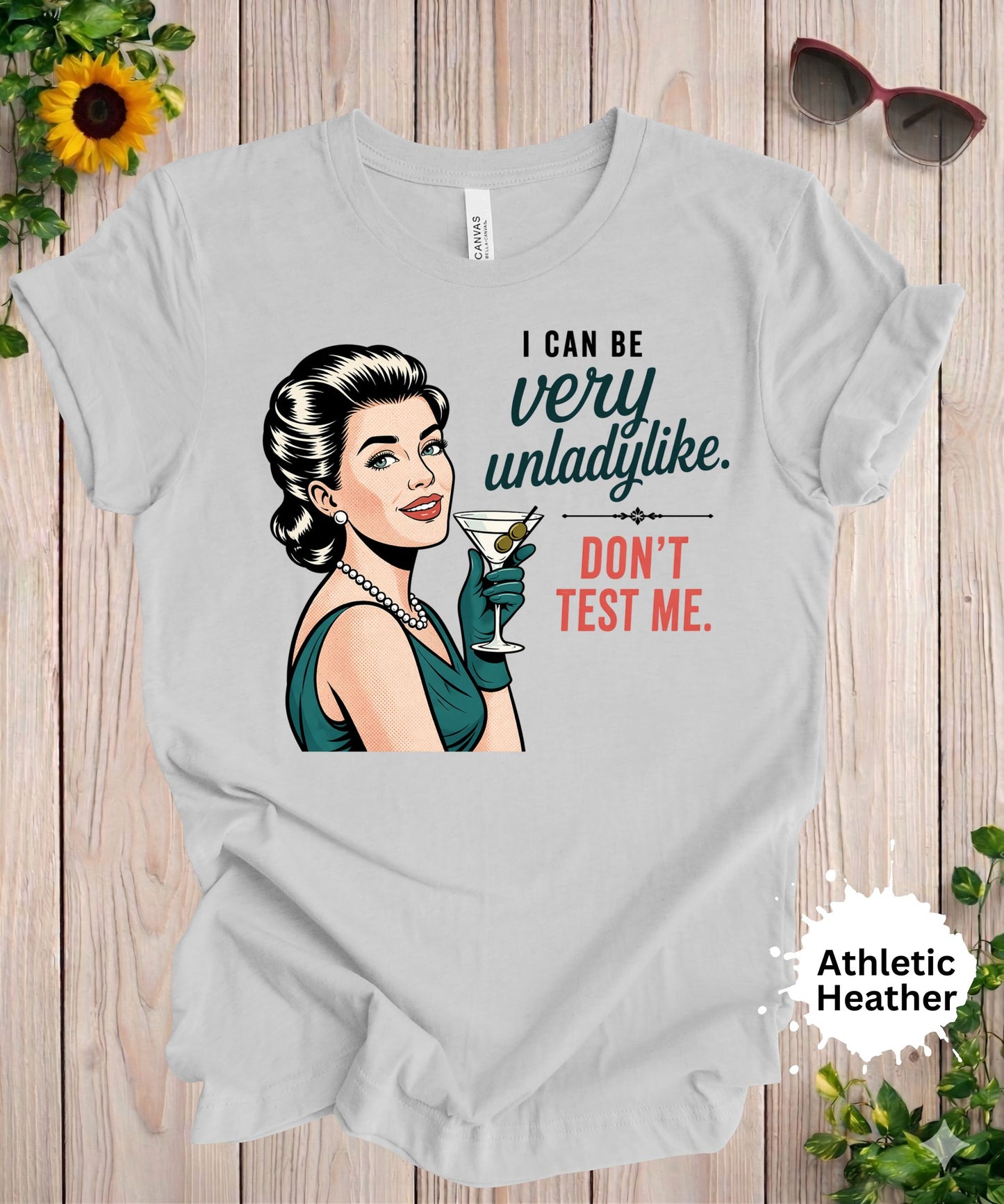 I Can Be Very Unladylike T-Shirt