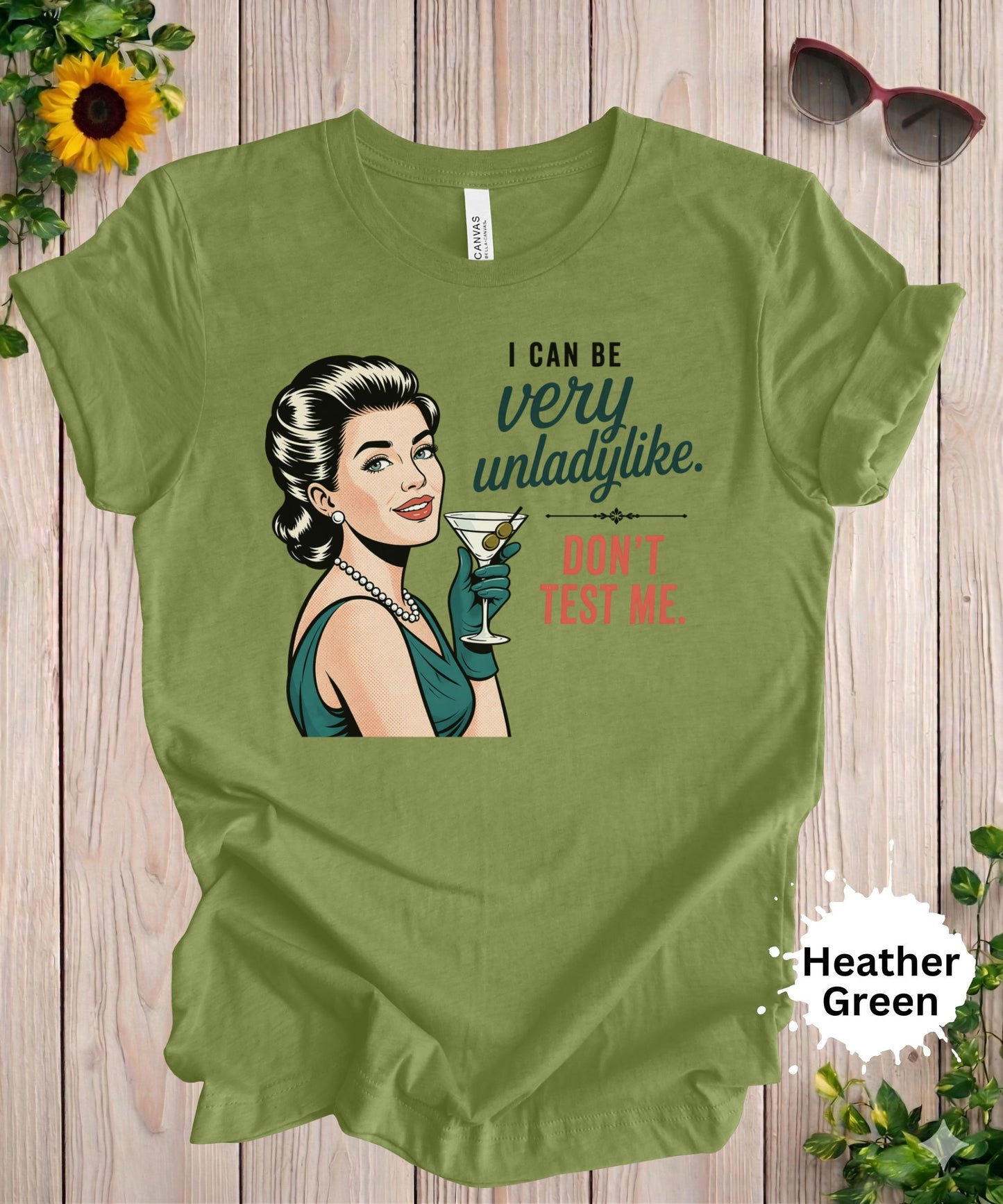 I Can Be Very Unladylike T-Shirt