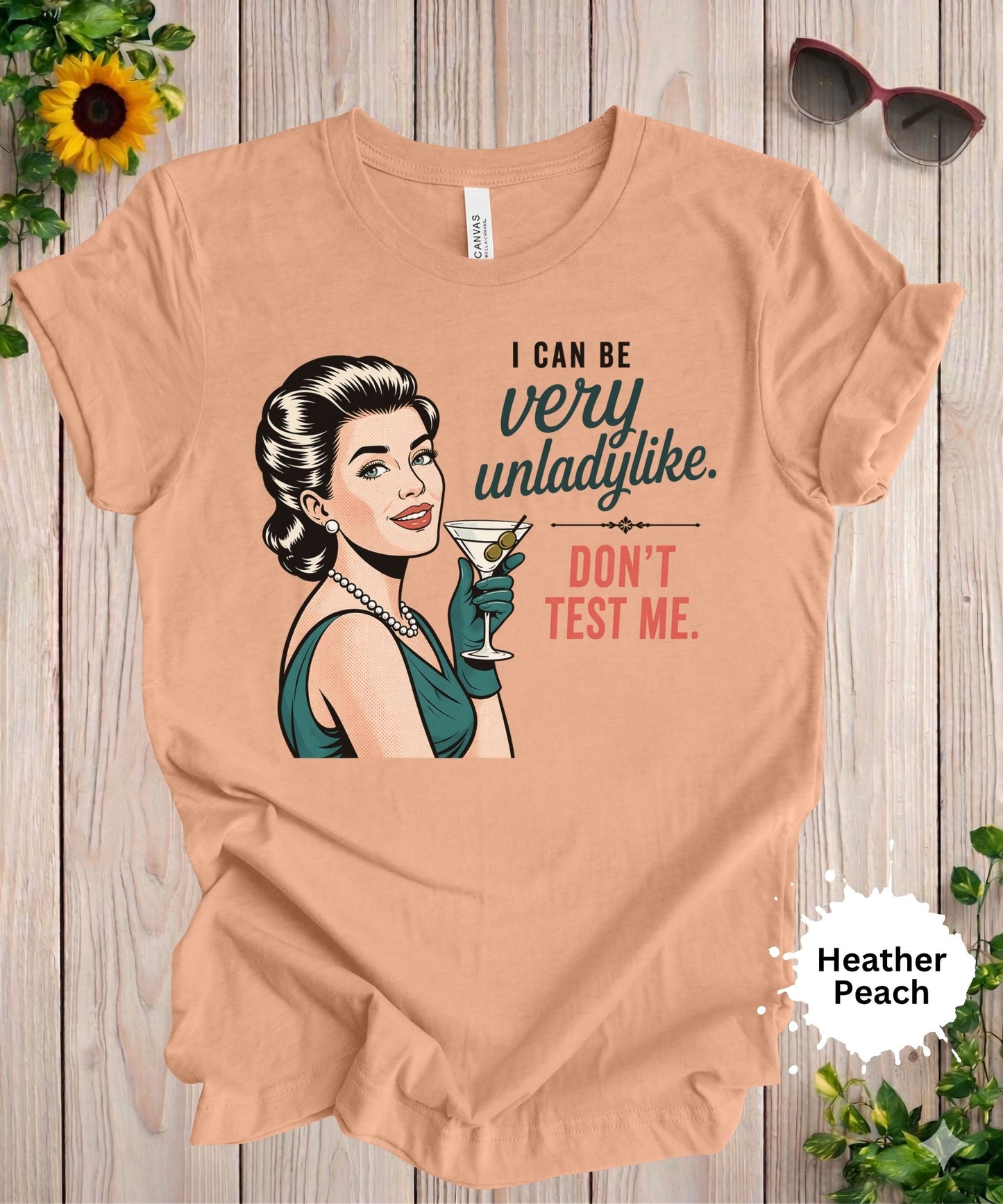 I Can Be Very Unladylike T-Shirt