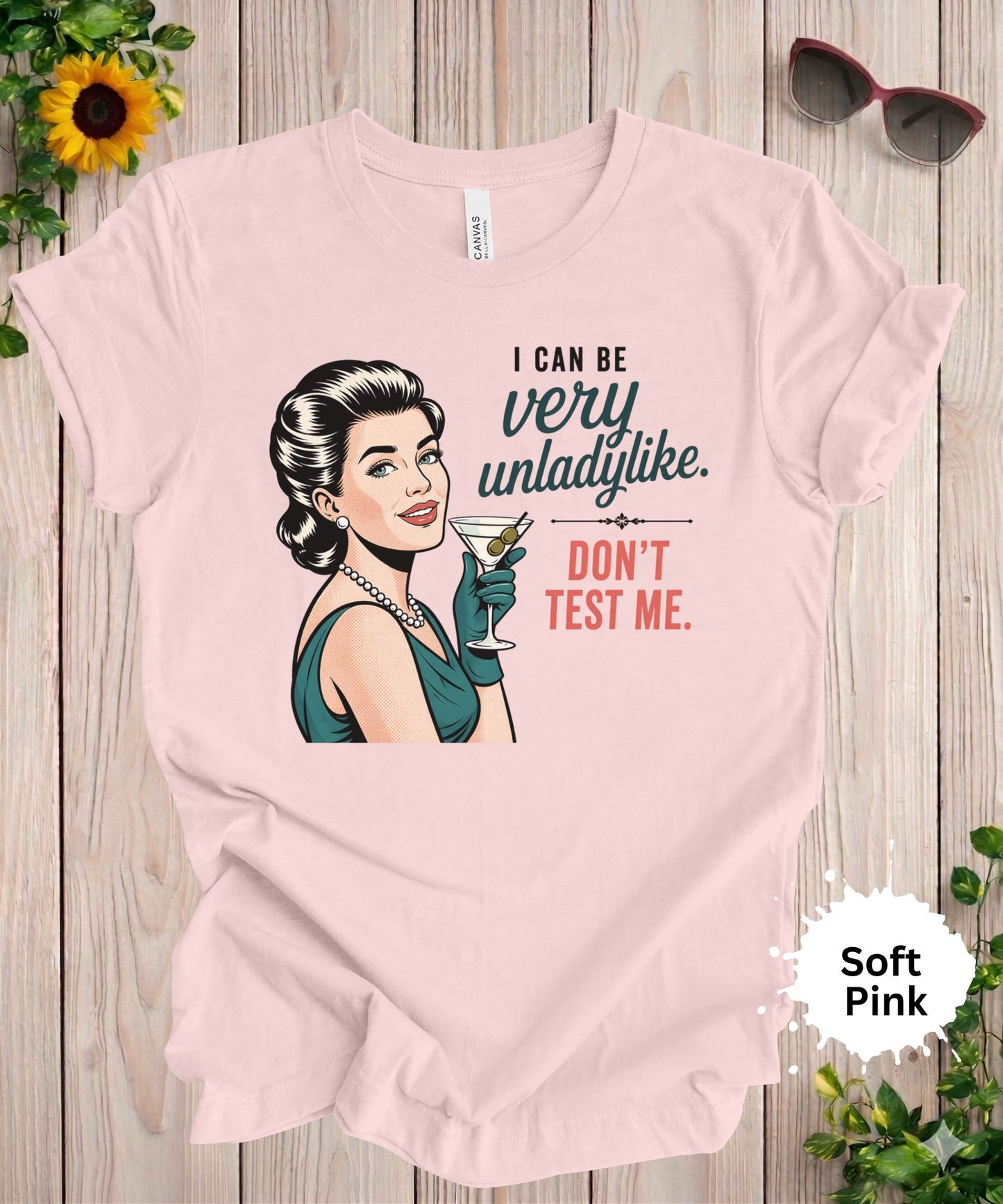 I Can Be Very Unladylike T-Shirt