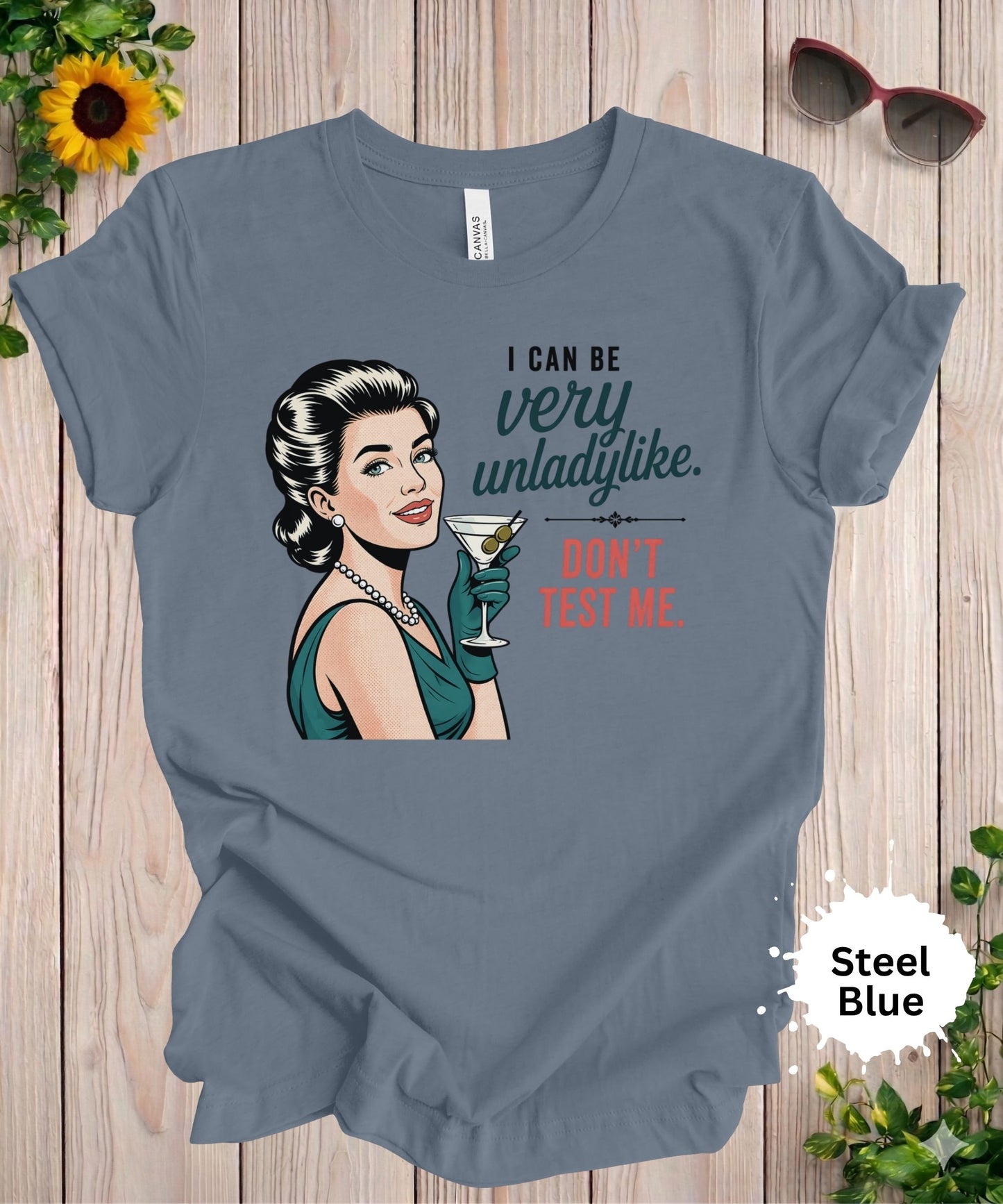 I Can Be Very Unladylike T-Shirt