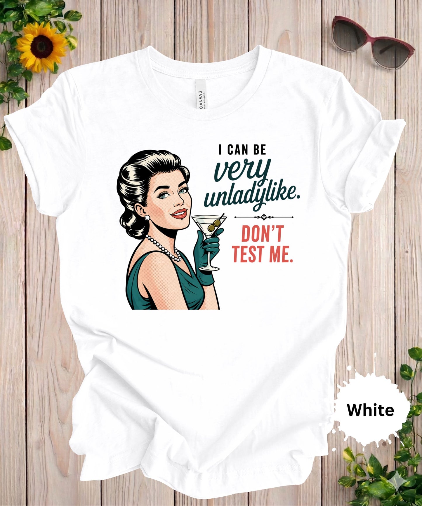 I Can Be Very Unladylike T-Shirt