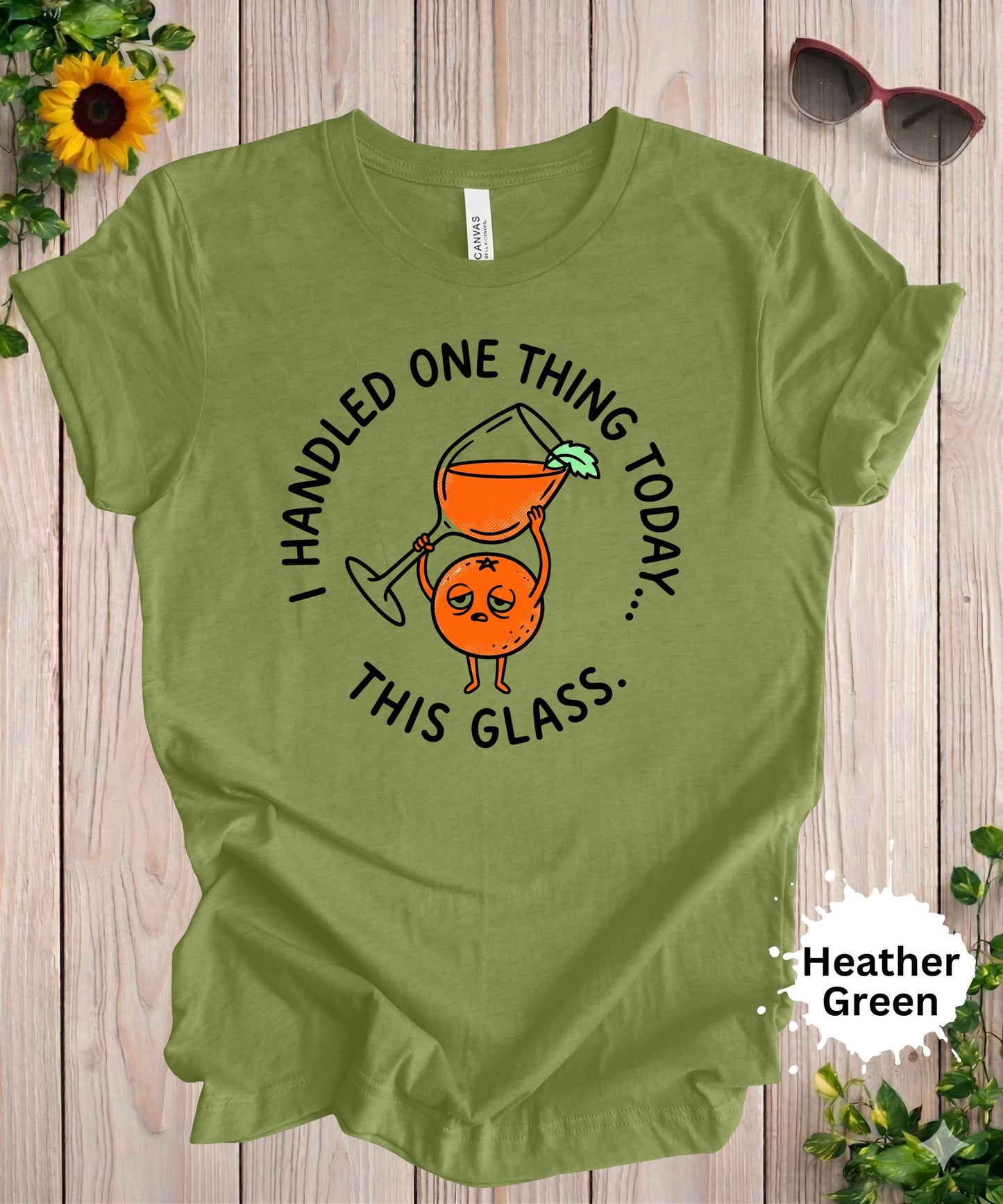 I Handled One Thing Today T-Shirt