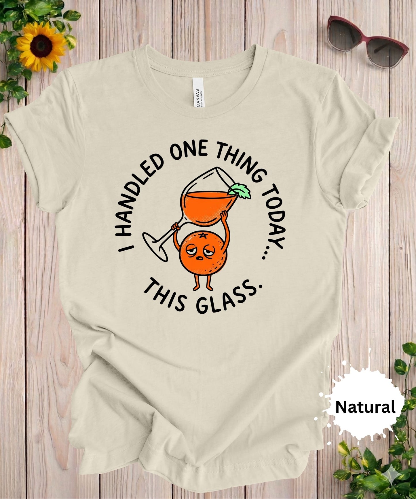 I Handled One Thing Today T-Shirt