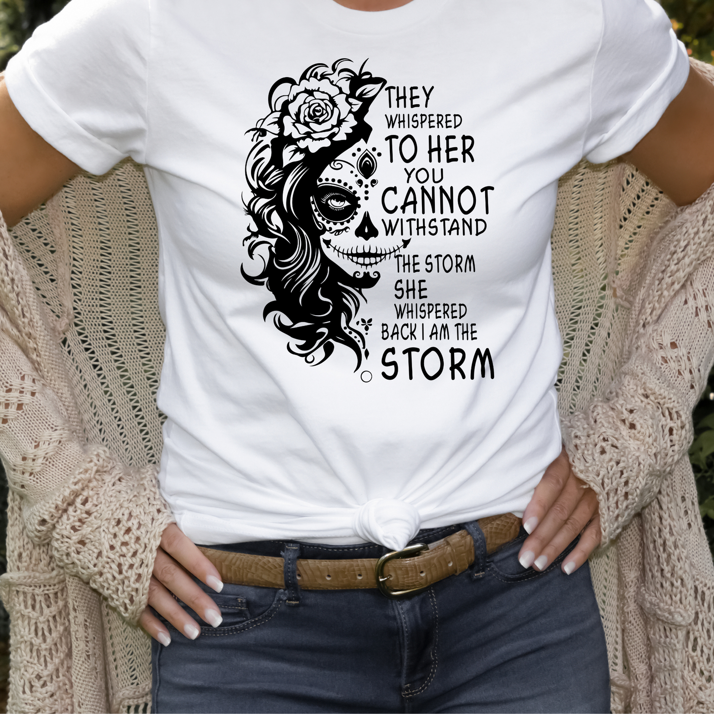 She Whispered I Am The Storm TShirt