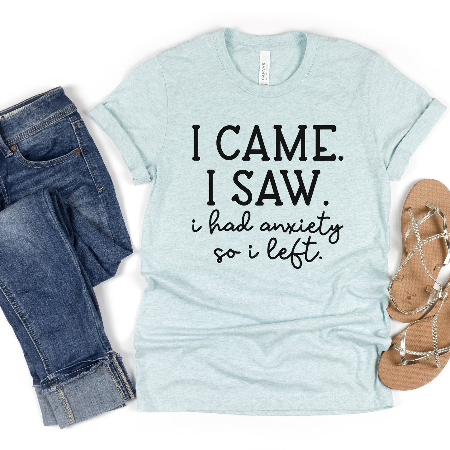 I Came, I Saw, I Had Anxiety, So I Left Crewneck Tee