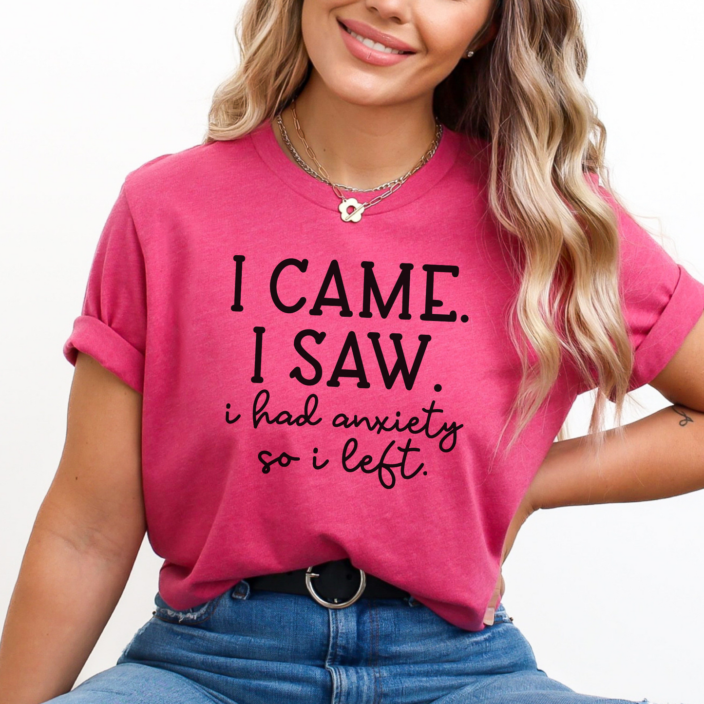 I Came, I Saw, I Had Anxiety, So I Left Crewneck Tee