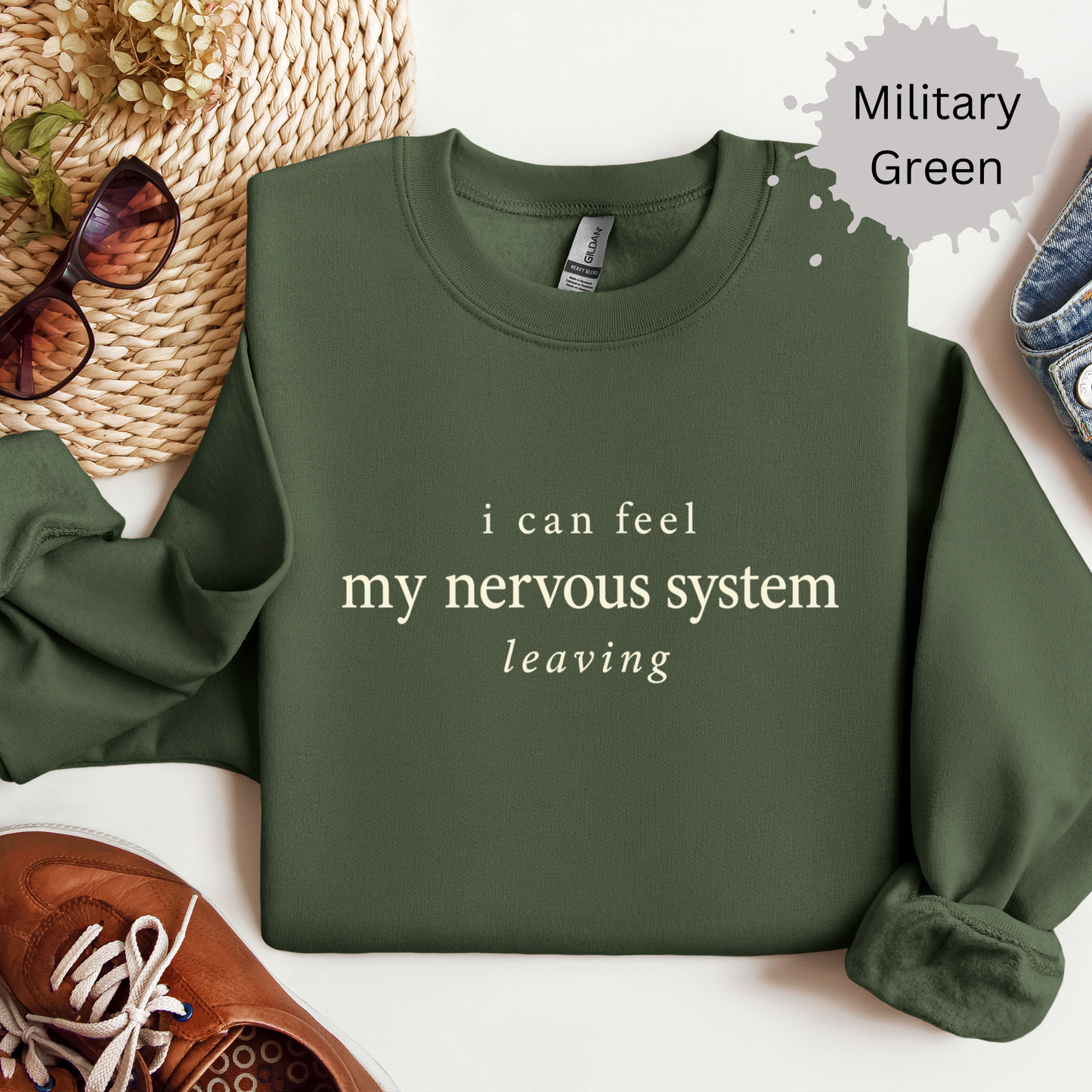 I Can Feel My Nervous System Leaving Sweatshirt