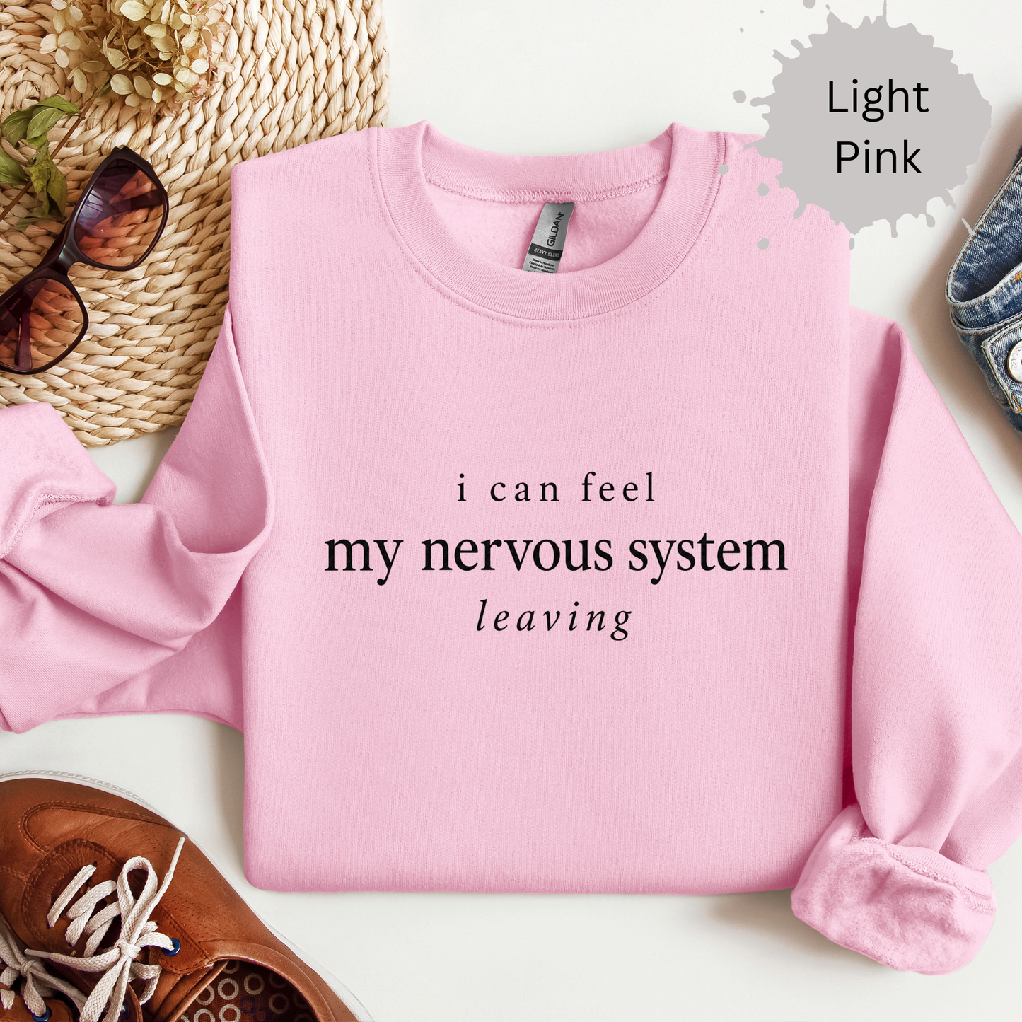 I Can Feel My Nervous System Leaving Sweatshirt