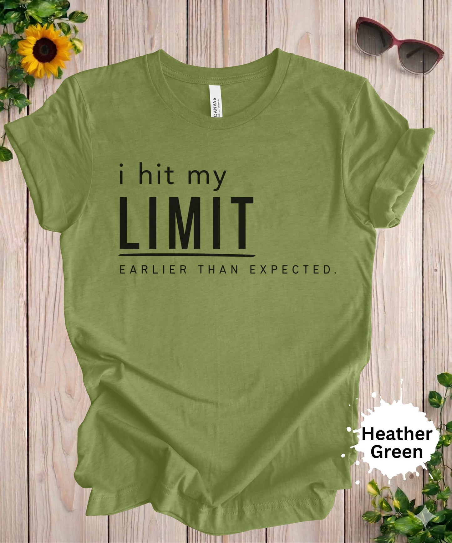 I Hit My Limit Earlier Than Expected T-Shirt