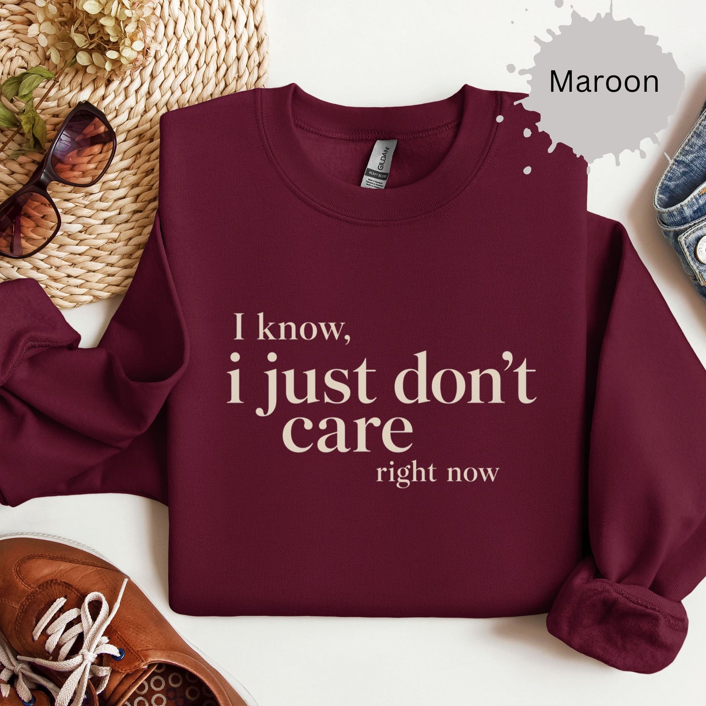I Just Don’t Care Right Now Sweatshirt