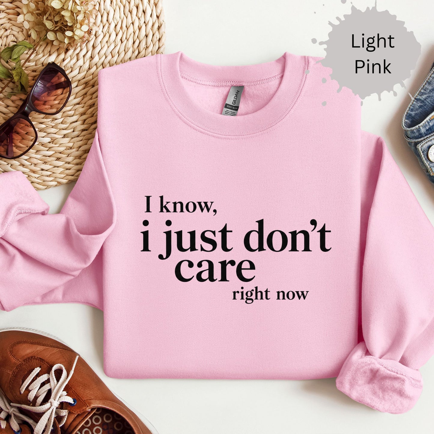 I Just Don’t Care Right Now Sweatshirt