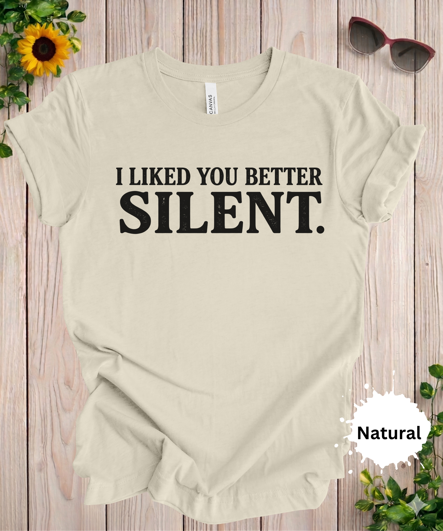 I Liked You Better Silent T-Shirt