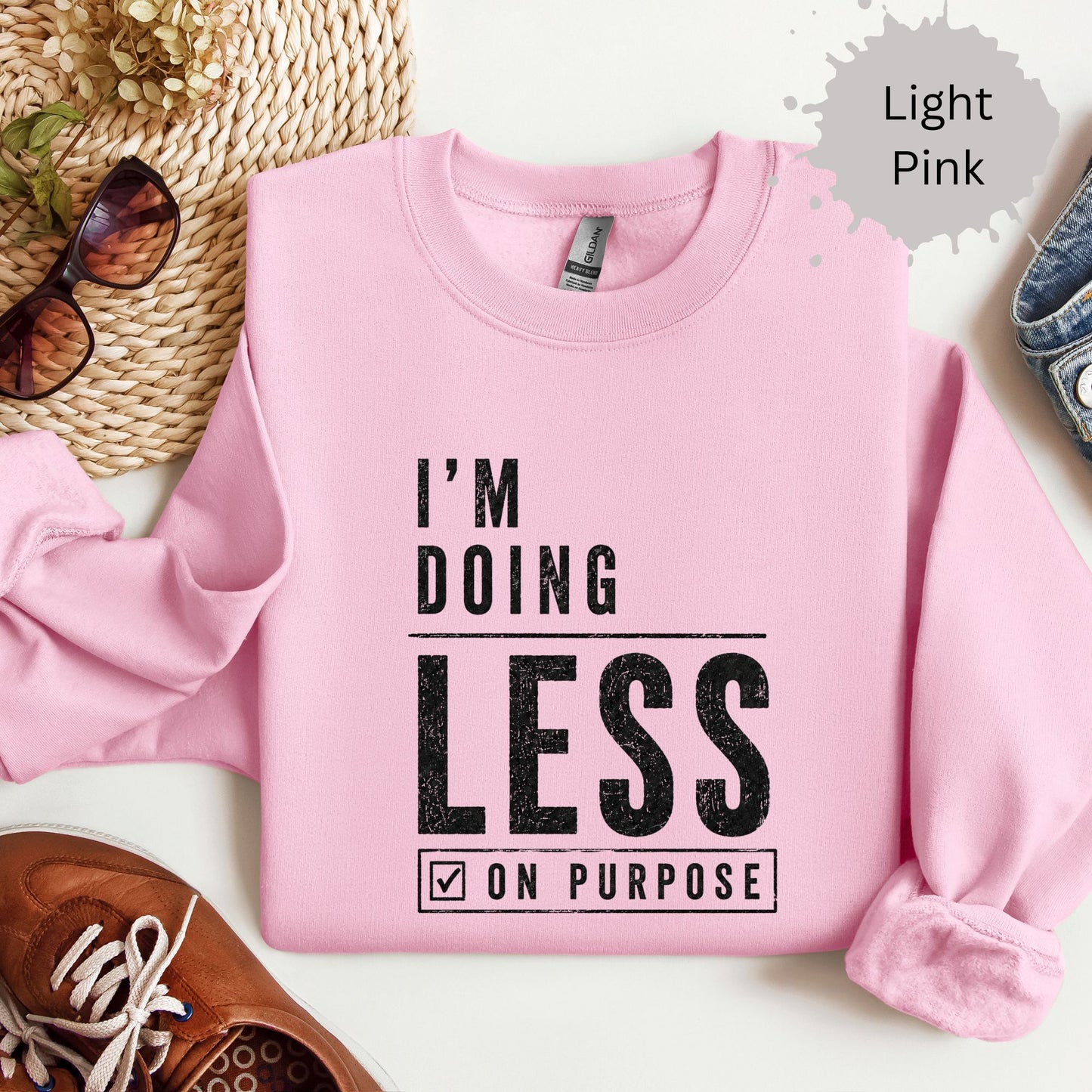 I’m Doing Less On Purpose Sweatshirt
