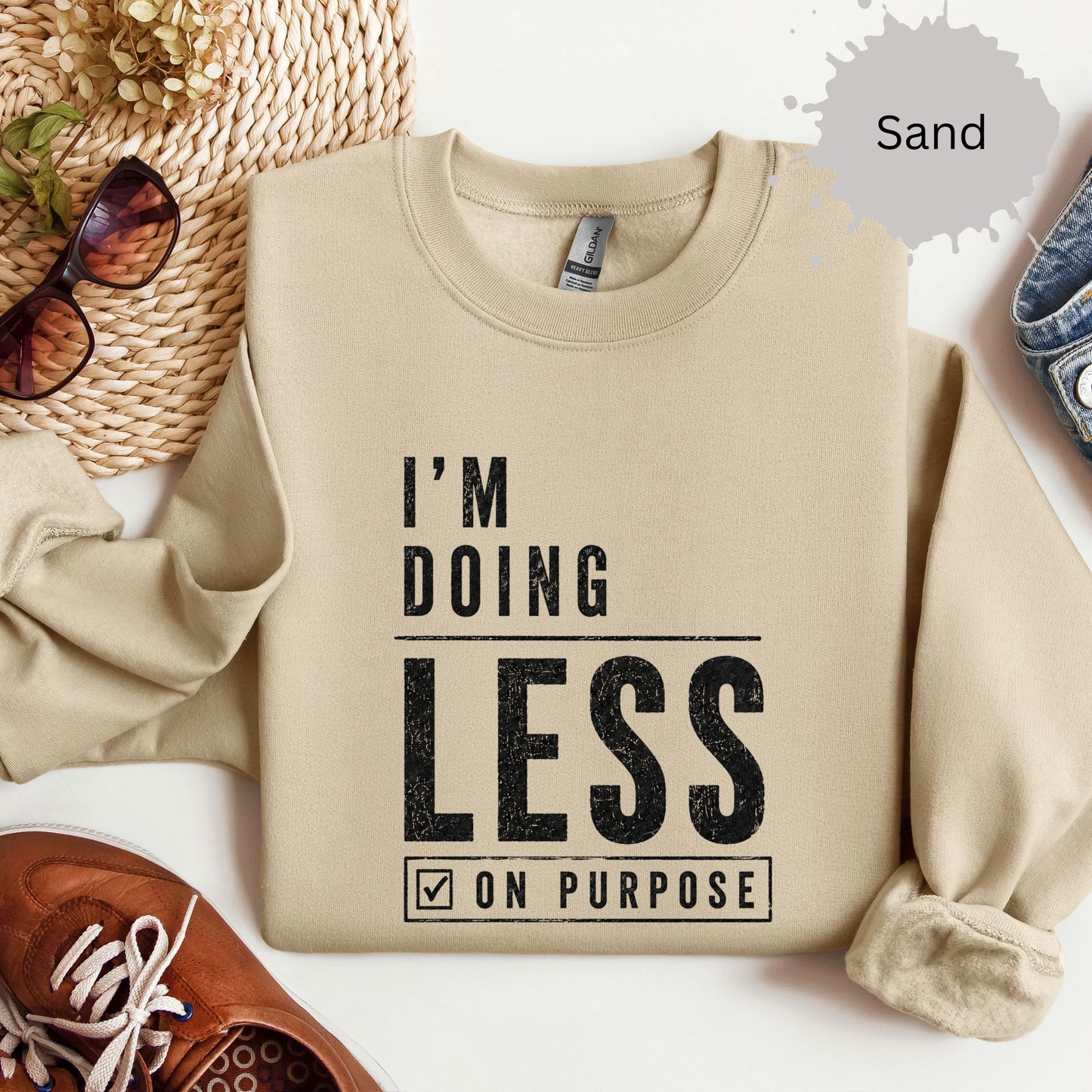 I’m Doing Less On Purpose Sweatshirt