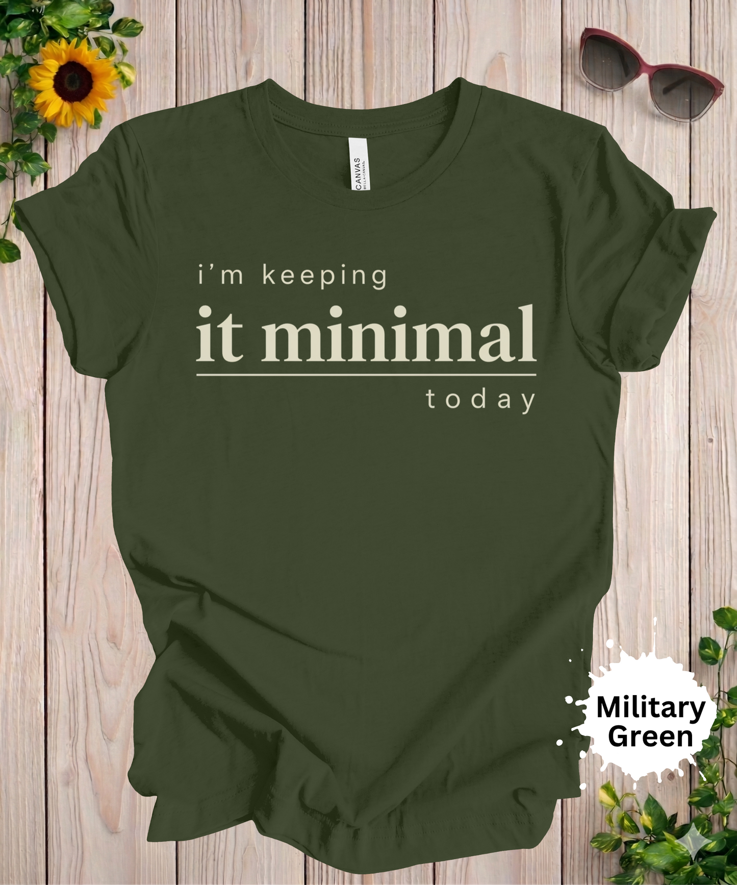Keeping It Minimal Today T-Shirt