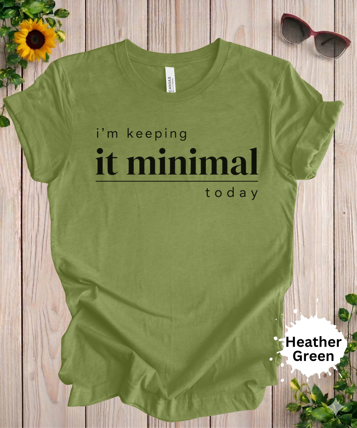 Keeping It Minimal Today T-Shirt