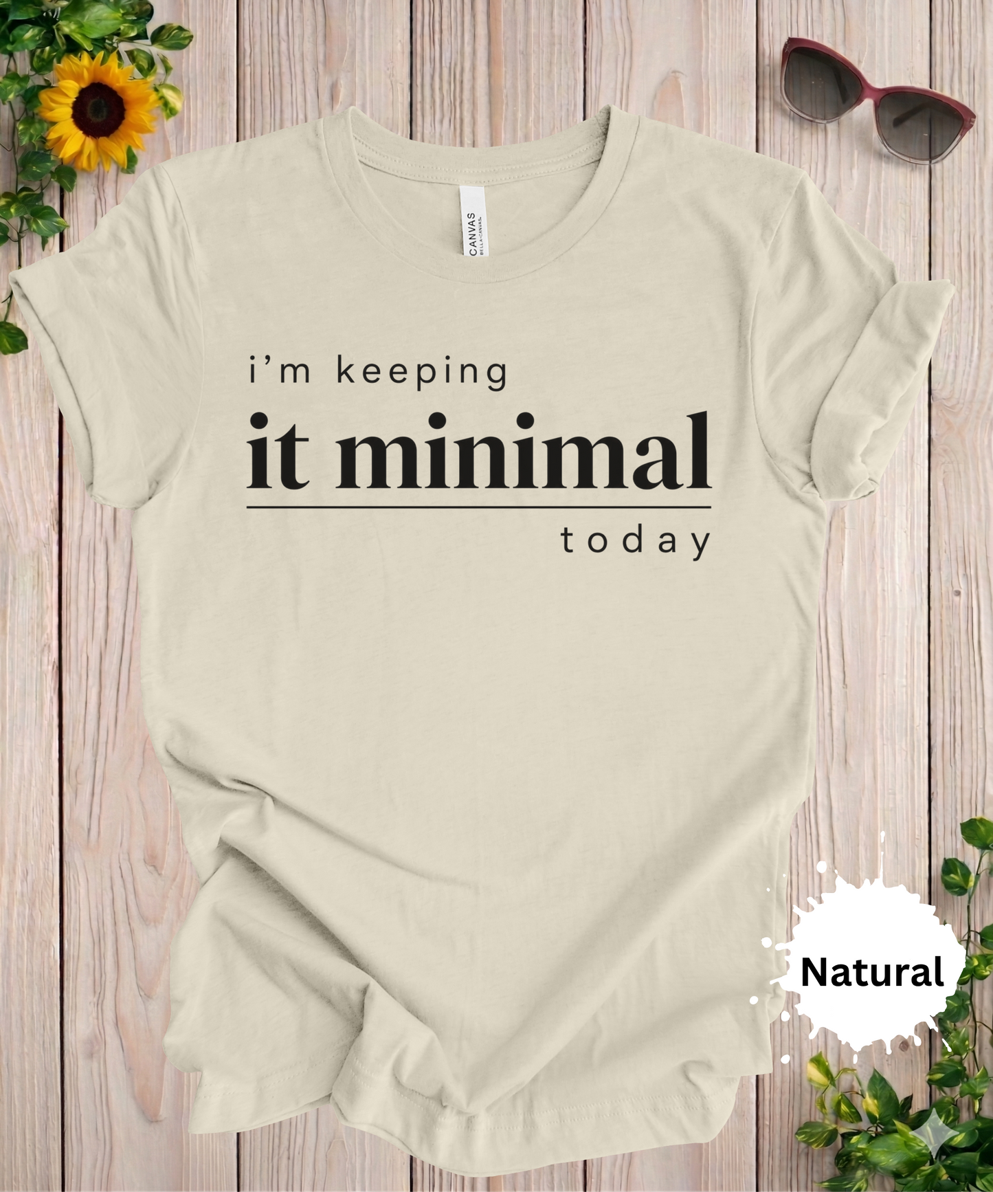 Keeping It Minimal Today T-Shirt