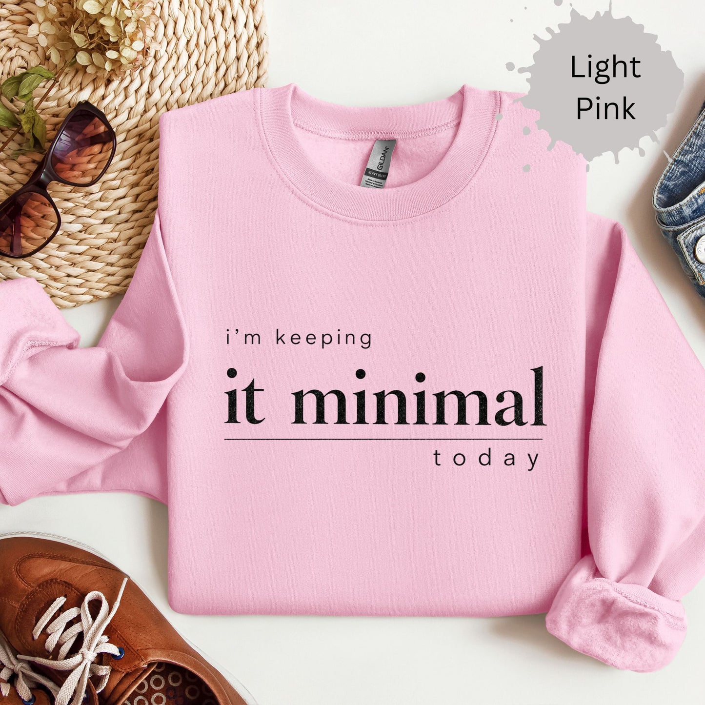 I’m Keeping It Minimal Today Sweatshirt