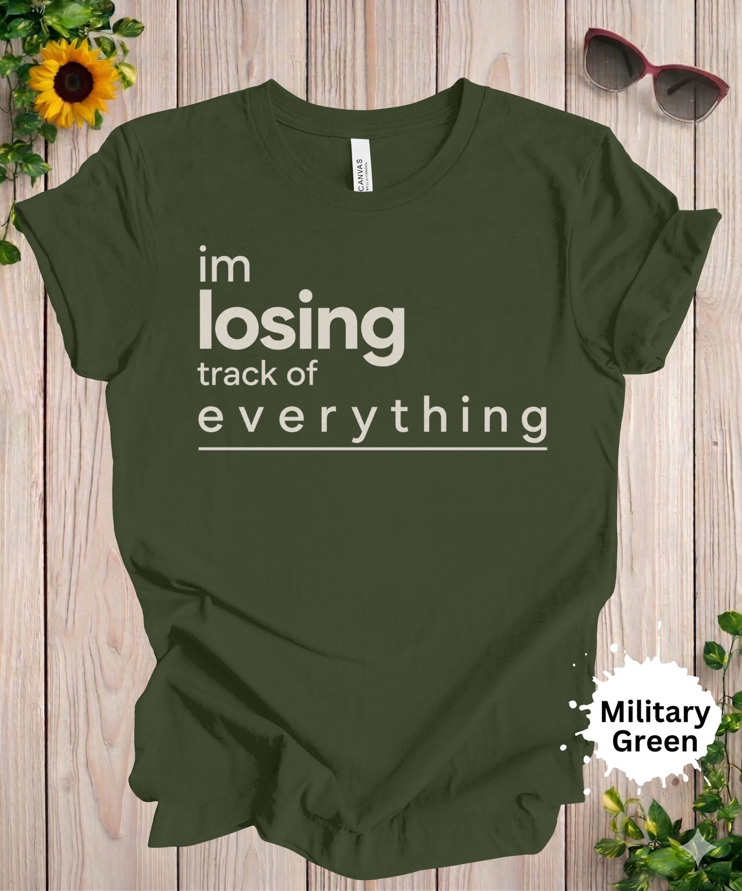 I’m Losing Track of Everything T-Shirt
