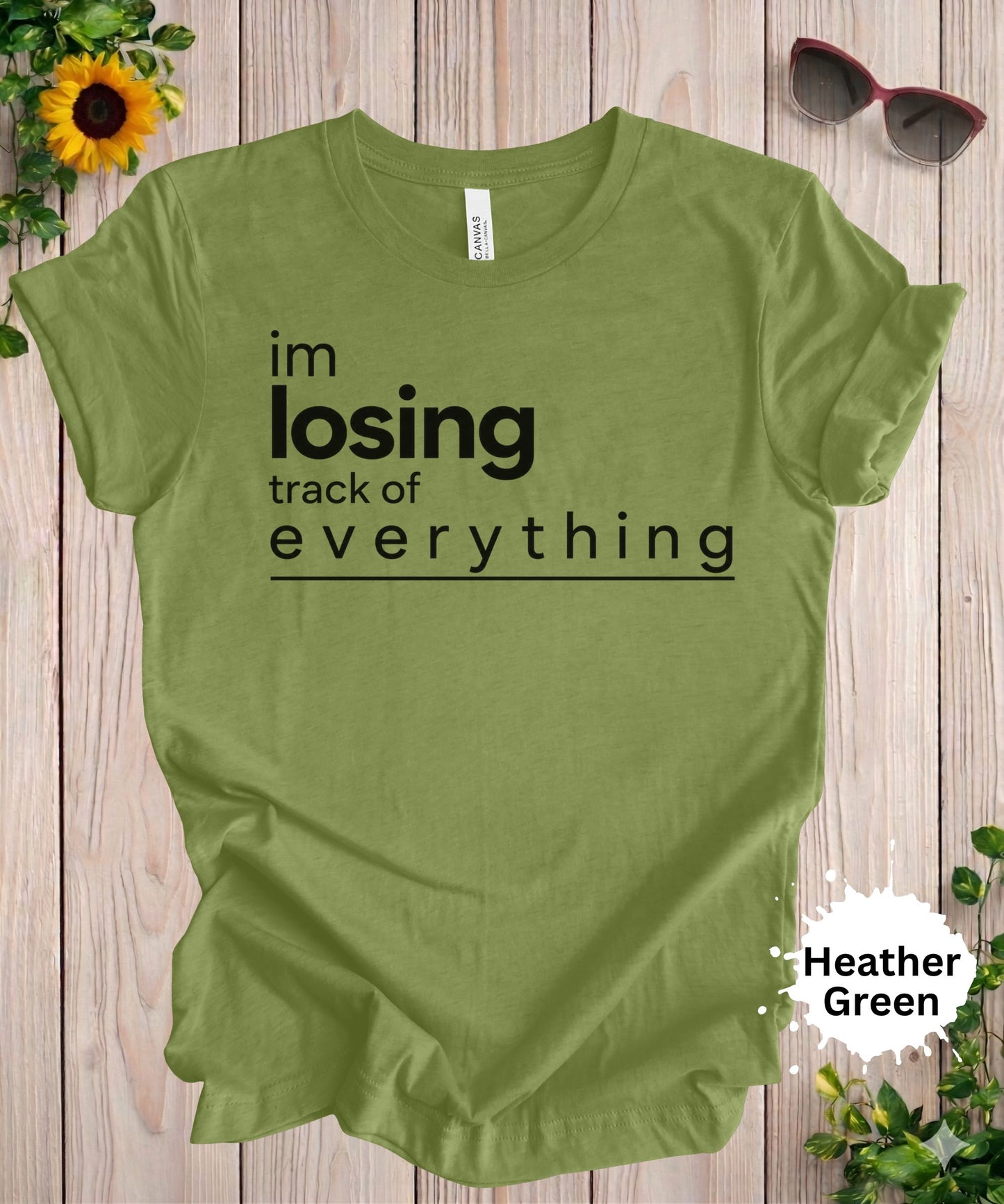I’m Losing Track of Everything T-Shirt