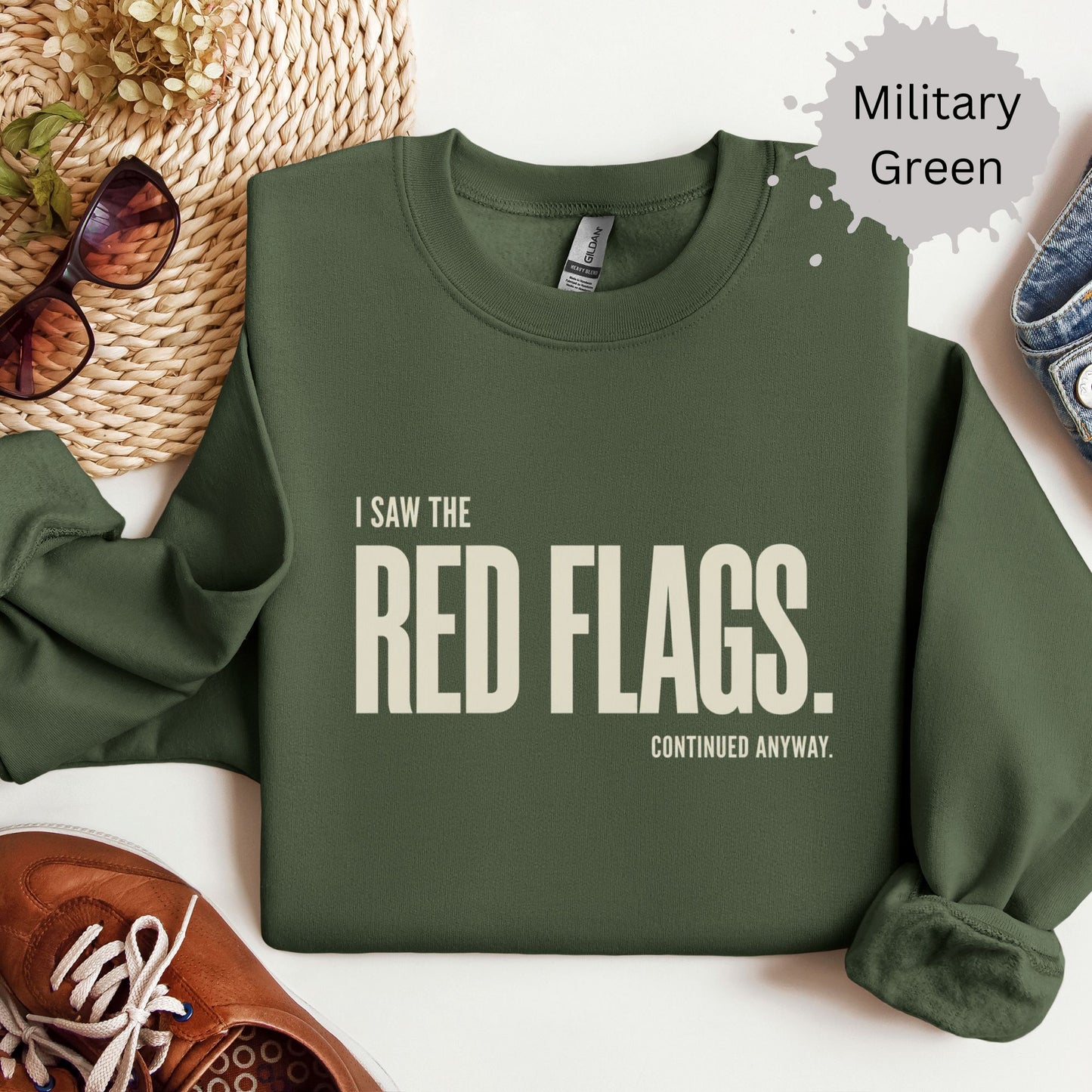 I Saw the Red Flags Sweatshirt
