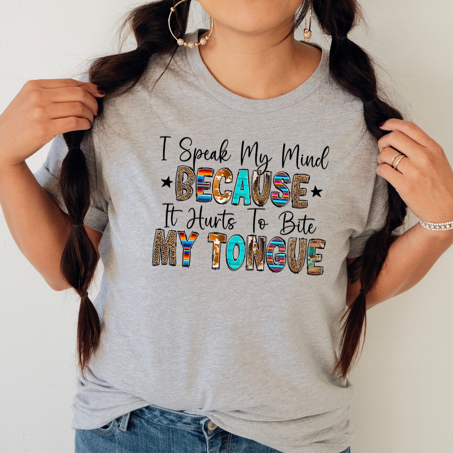 I Speak My Mind Because It Hurts to Bite my Tongue TShirt