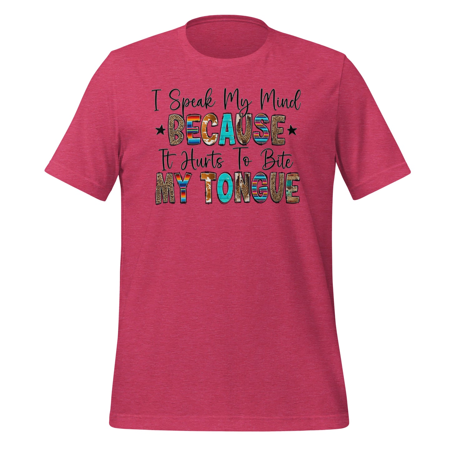 I Speak My Mind Because It Hurts to Bite my Tongue TShirt