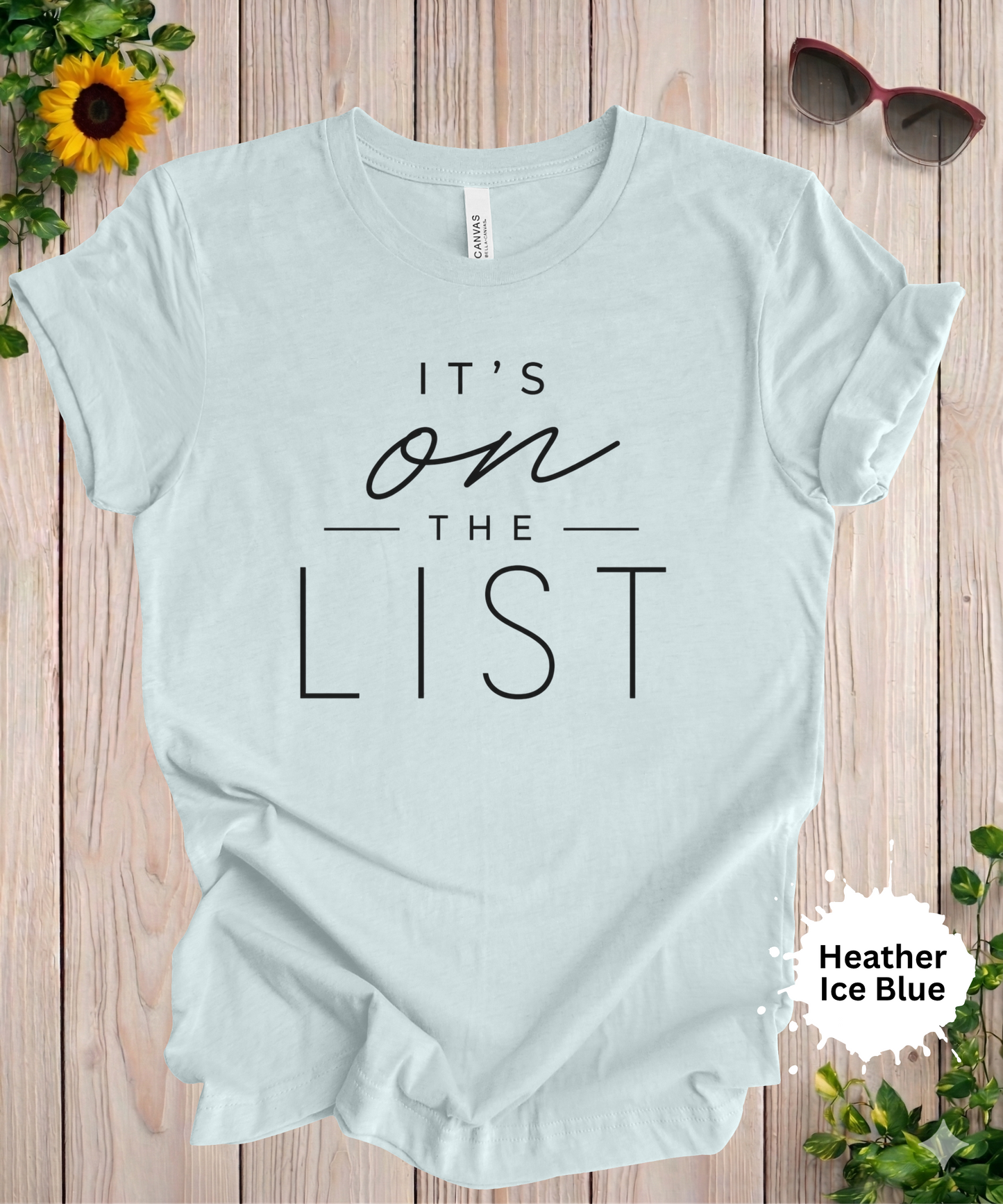 It’s on the List T-Shirt