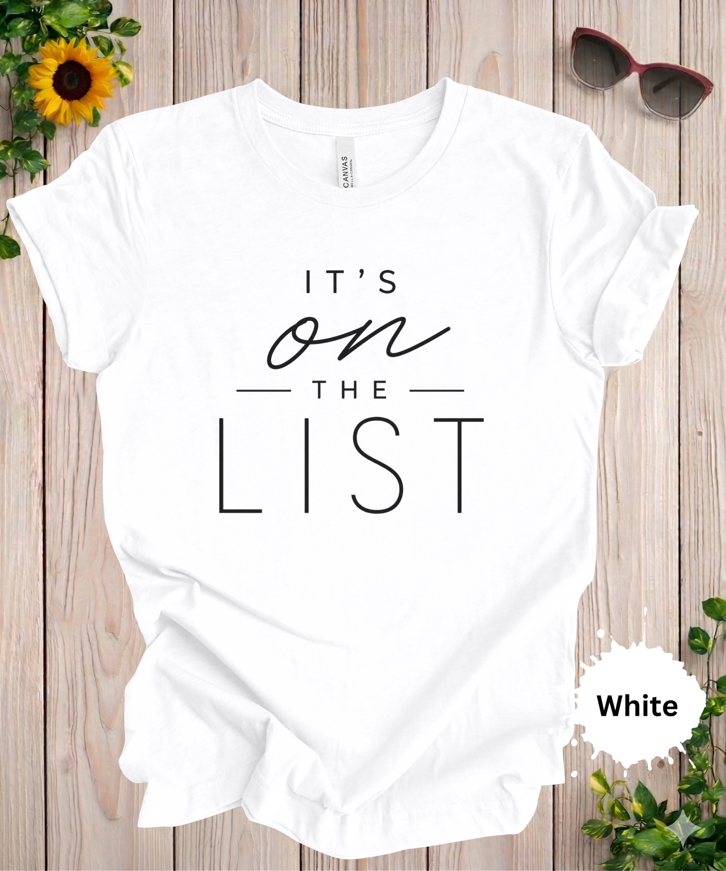 It’s on the List T-Shirt