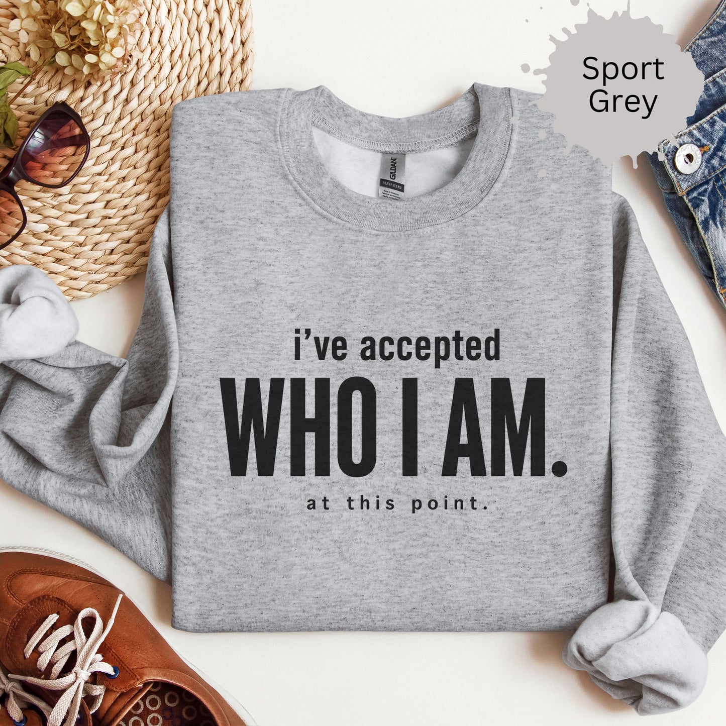 I’ve Accepted Who I Am At This Point Sweatshirt