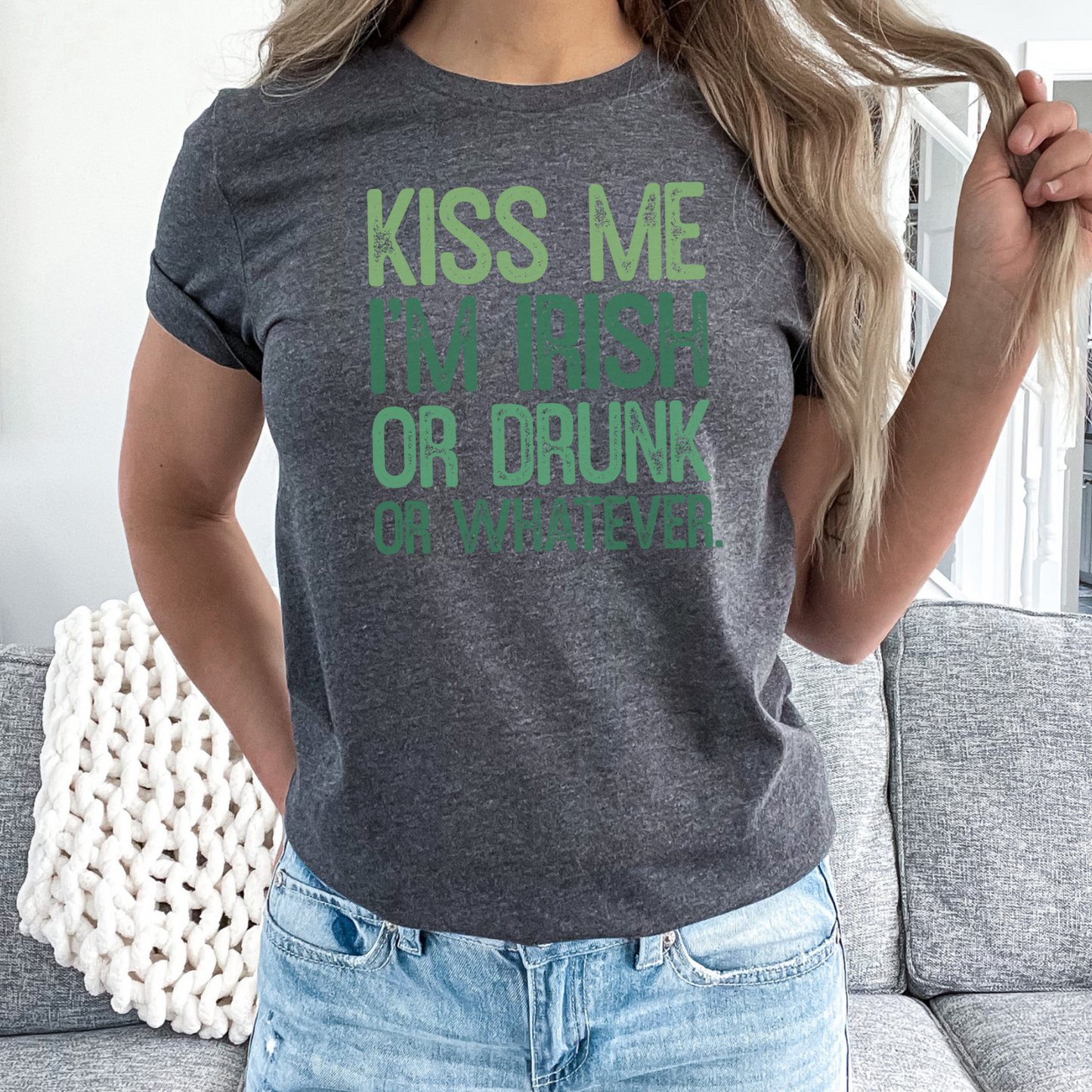 Kiss Me Im Irish or Drunk or Whatever St Patricks Day Tshirt
